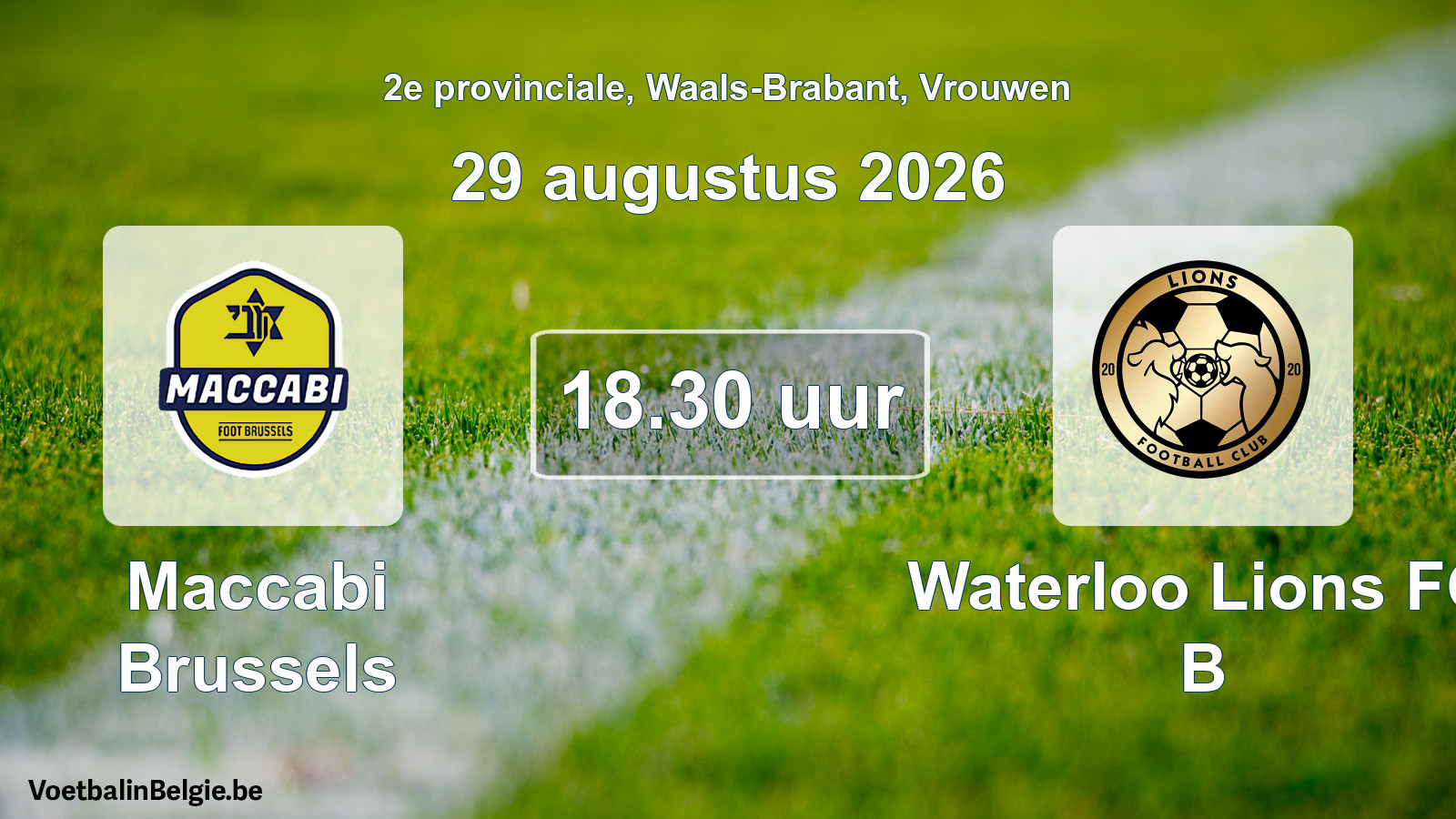 Geplande wedstrijd vrouwenvoetbal: Maccabi Brussels - Waterloo Lions FC B (29 augustus 2026)