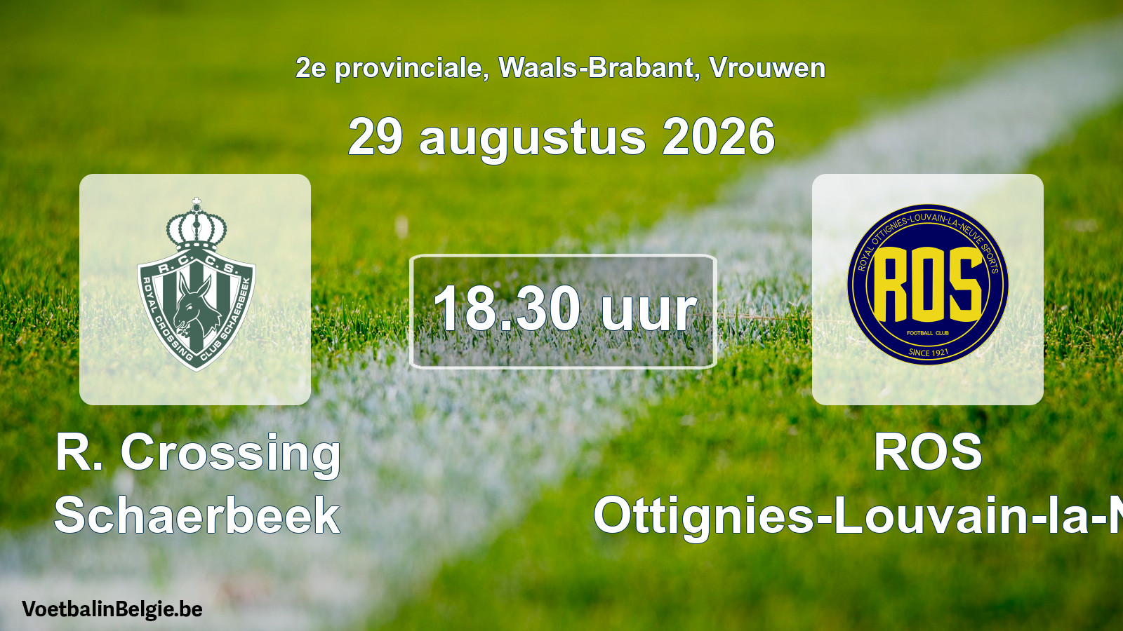 Geplande wedstrijd vrouwenvoetbal: R. Crossing Schaerbeek - ROS Ottignies-Louvain-la-Neuve (29 augustus 2026)