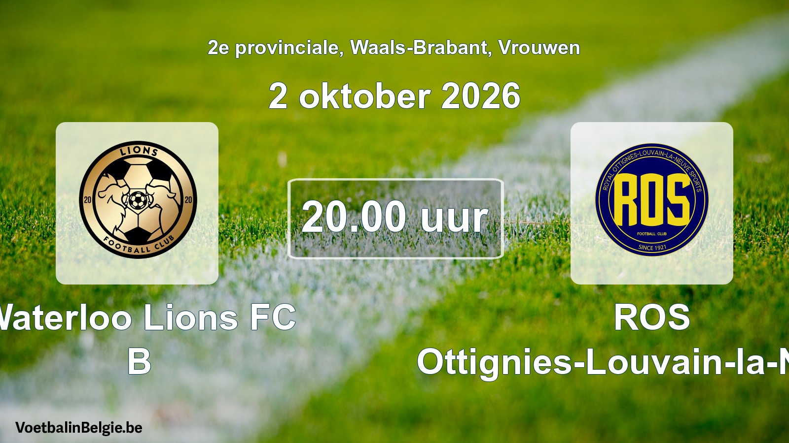 Geplande wedstrijd vrouwenvoetbal: Waterloo Lions FC B - ROS Ottignies-Louvain-la-Neuve (2 oktober 2026)