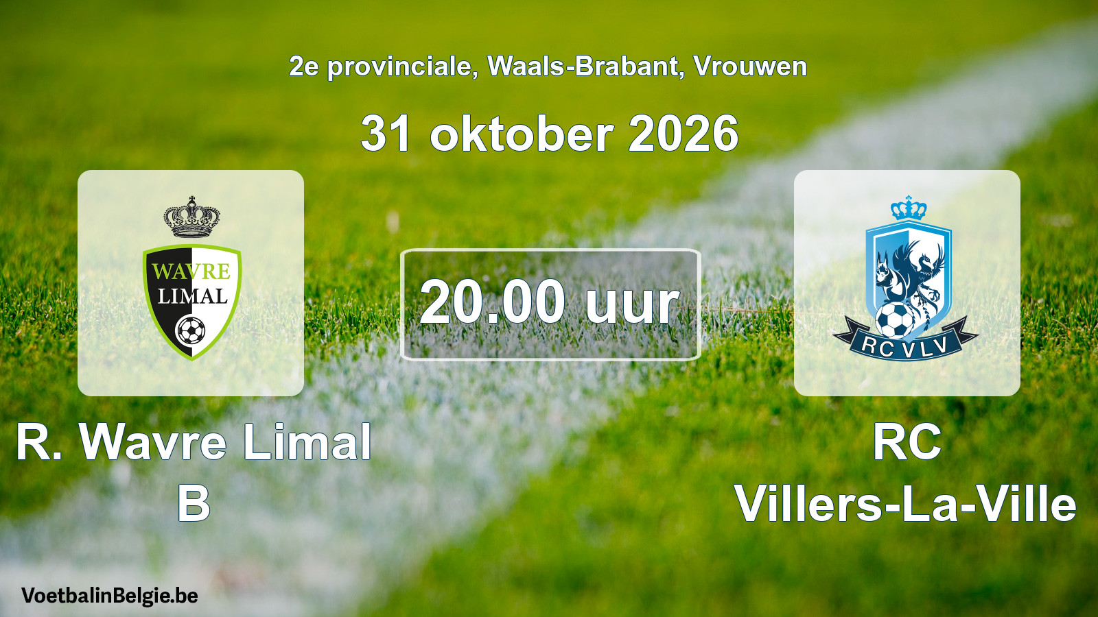 Geplande wedstrijd vrouwenvoetbal: R. Wavre Limal B - RC Villers-La-Ville (31 oktober 2026)
