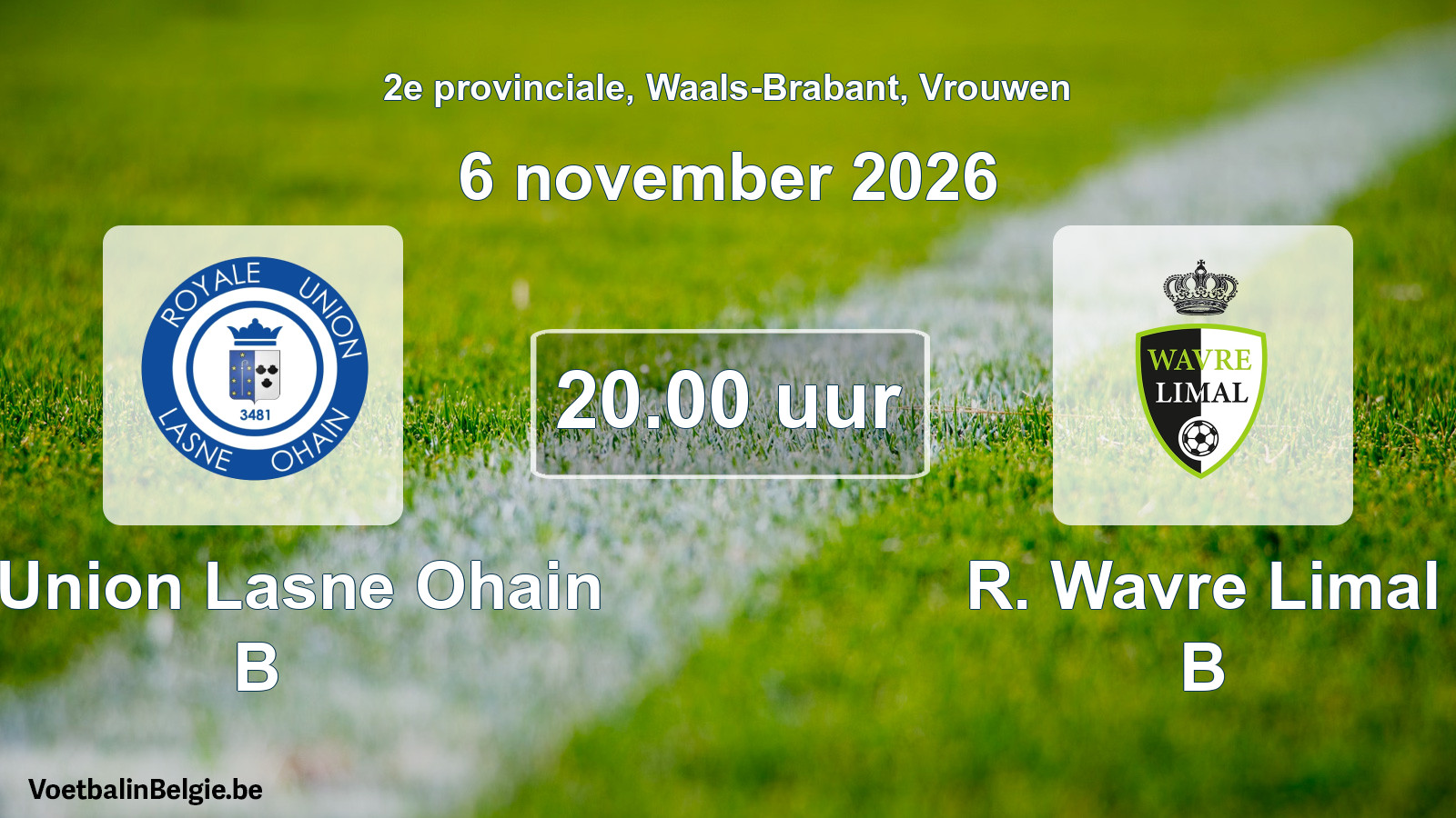 Geplande wedstrijd vrouwenvoetbal: R. Union Lasne Ohain B - R. Wavre Limal B (6 november 2026)