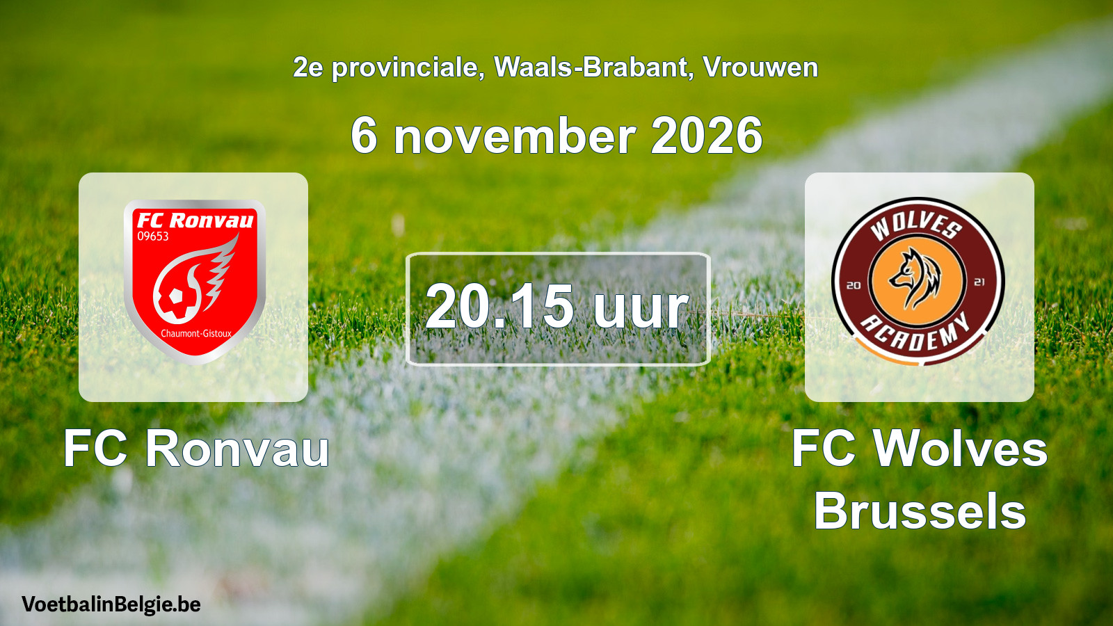 Geplande wedstrijd vrouwenvoetbal: FC Ronvau - FC Wolves Brussels (6 november 2026)