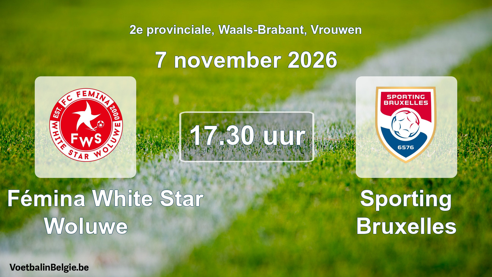 Geplande wedstrijd vrouwenvoetbal: FC Fémina White Star Woluwe - Sporting Bruxelles (7 november 2026)