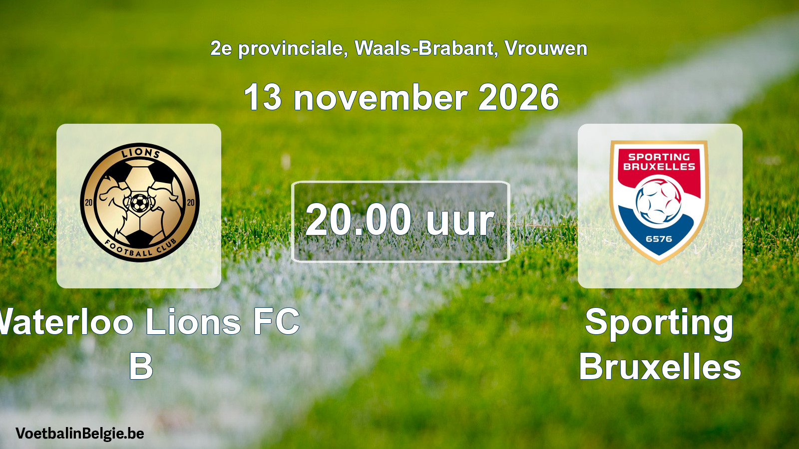Geplande wedstrijd vrouwenvoetbal: Waterloo Lions FC B - Sporting Bruxelles (13 november 2026)