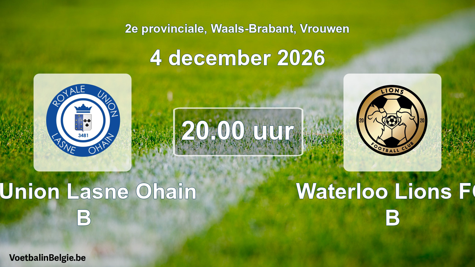 Geplande wedstrijd vrouwenvoetbal: R. Union Lasne Ohain B - Waterloo Lions FC B (4 december 2026)