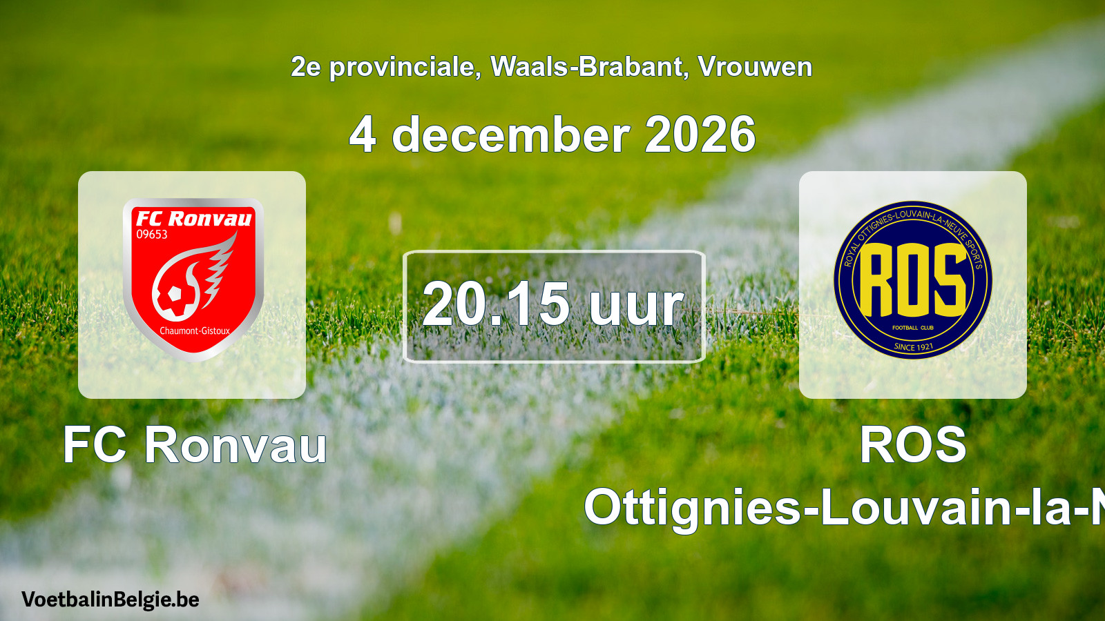 Geplantes Spiel frauen-Fußball: FC Ronvau - ROS Ottignies-Louvain-la-Neuve (4 Dezember 2026)