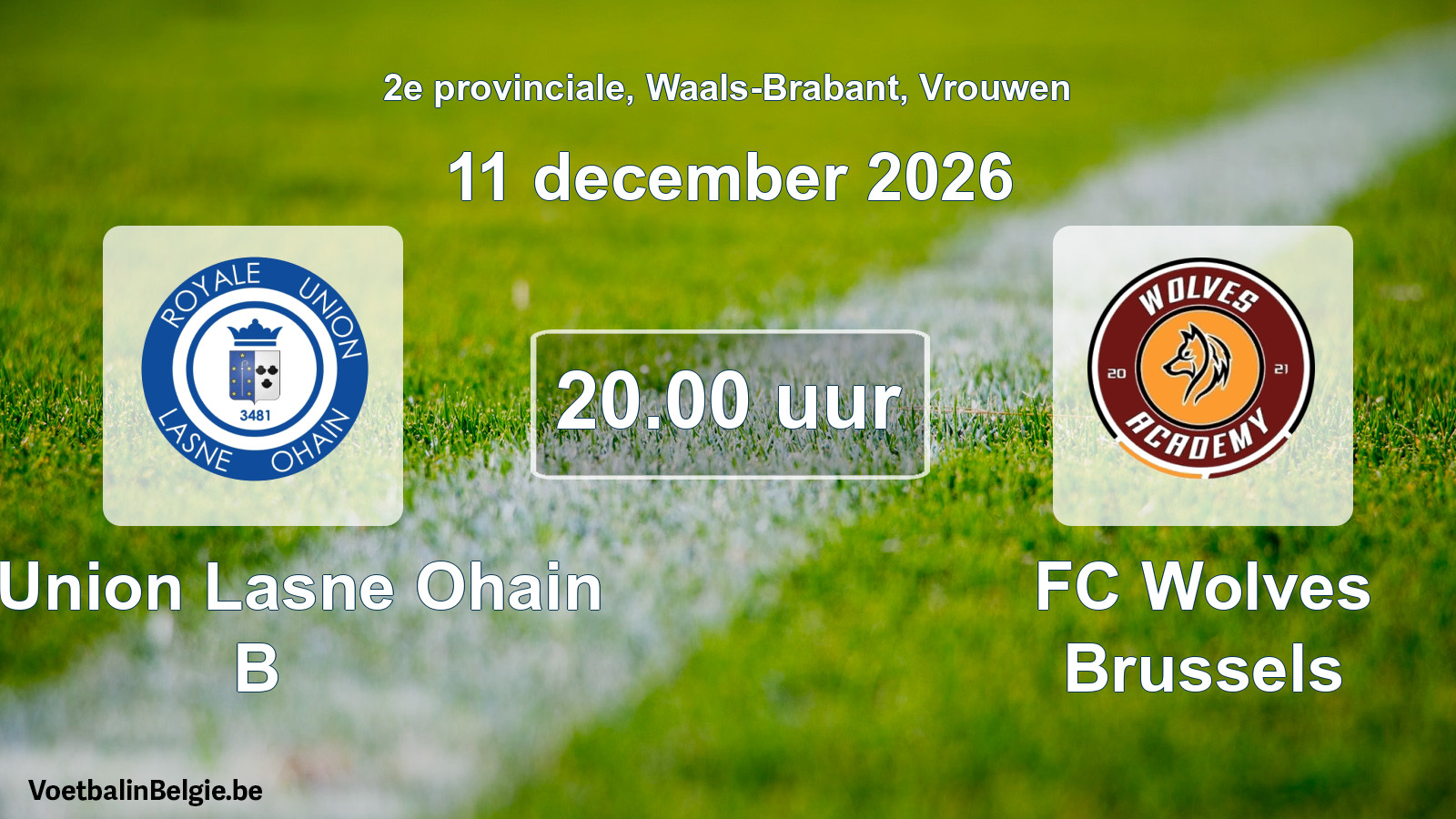 Geplande wedstrijd vrouwenvoetbal: R. Union Lasne Ohain B - FC Wolves Brussels (11 december 2026)
