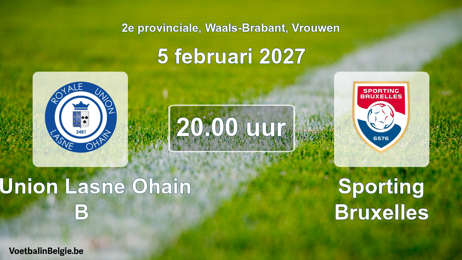 Geplande wedstrijd vrouwenvoetbal: R. Union Lasne Ohain B - Sporting Bruxelles (5 februari 2027)
