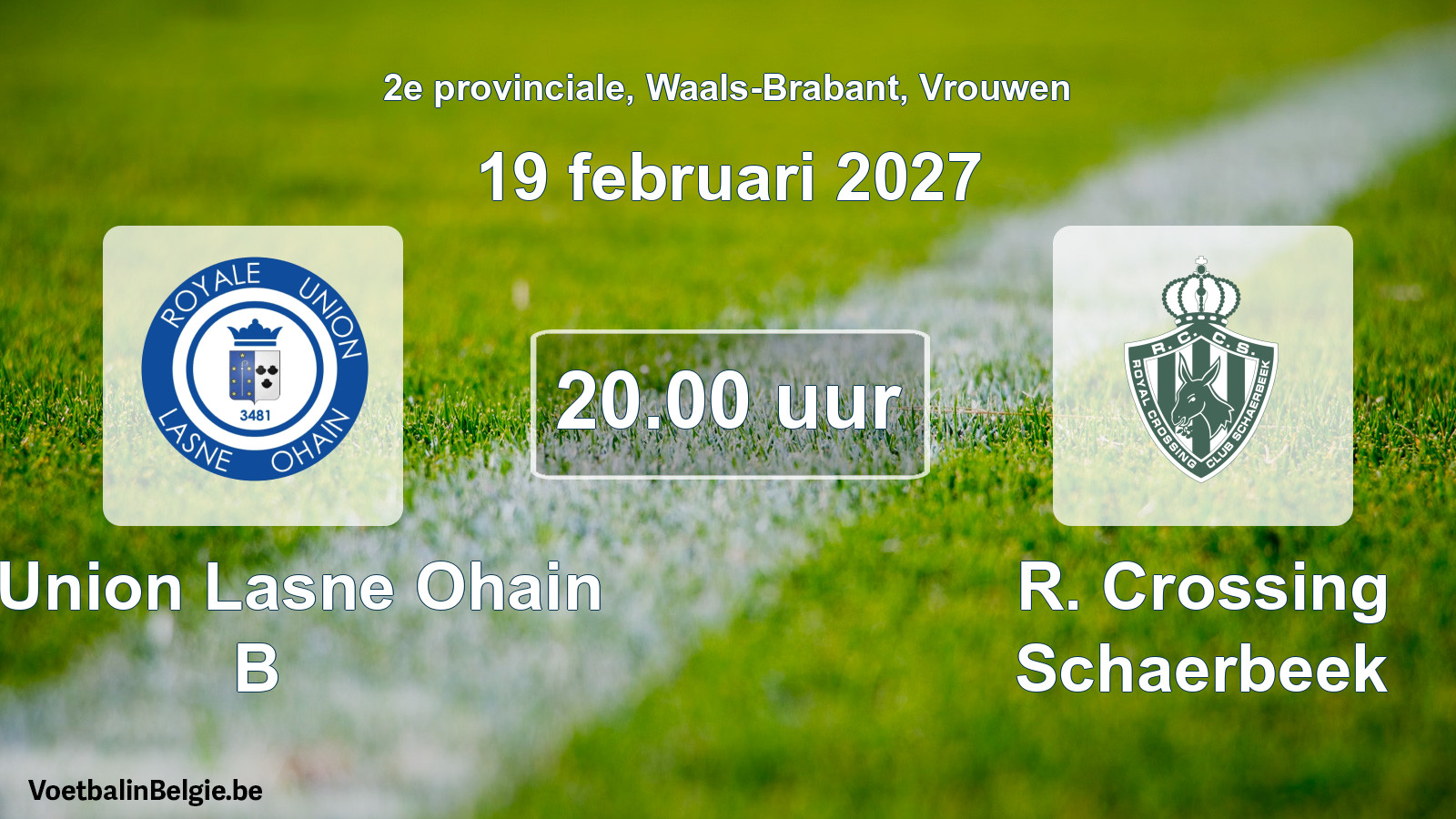 Geplande wedstrijd vrouwenvoetbal: R. Union Lasne Ohain B - R. Crossing Schaerbeek (19 februari 2027)