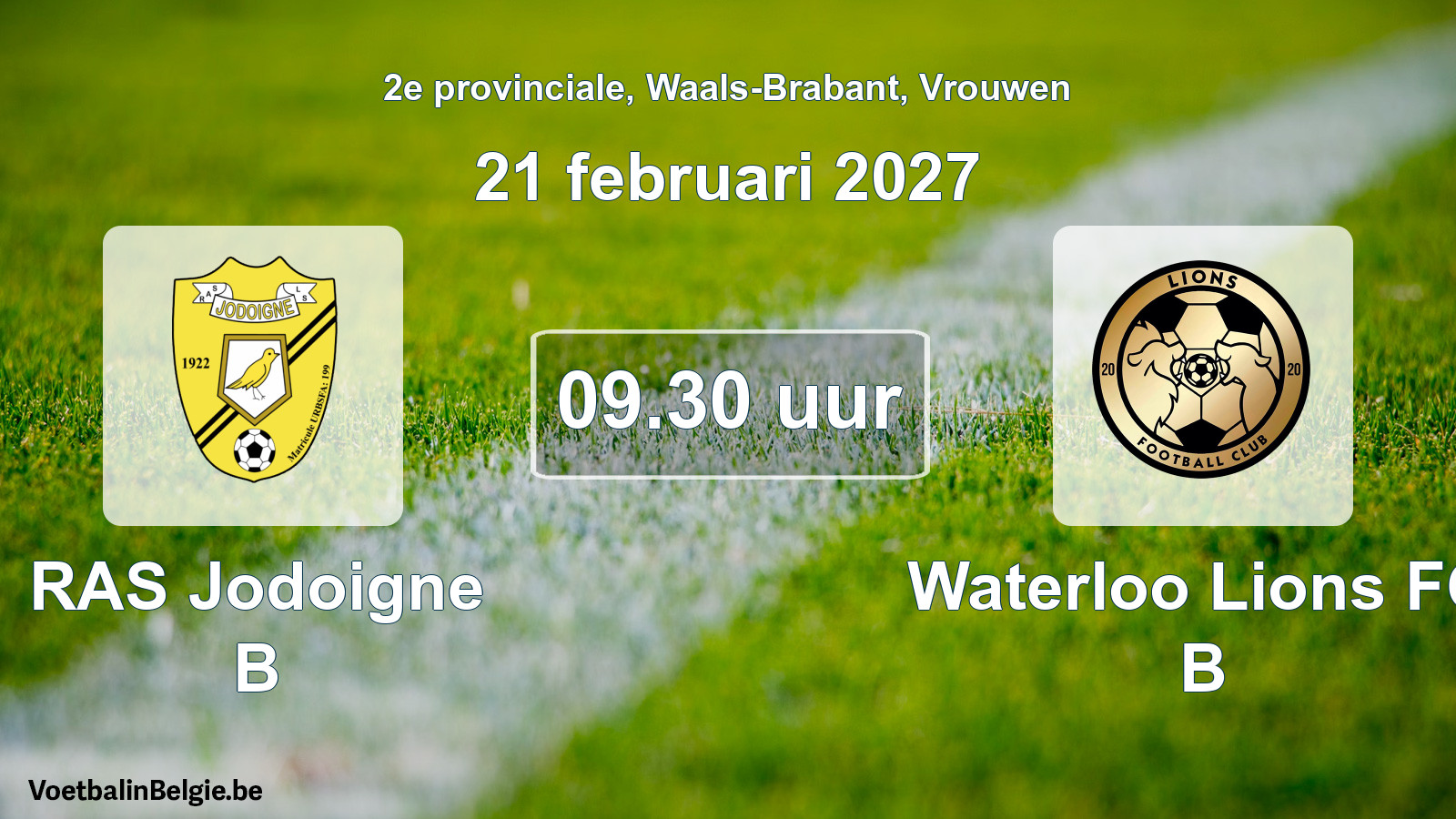 Geplande wedstrijd vrouwenvoetbal: RAS Jodoigne B - Waterloo Lions FC B (21 februari 2027)