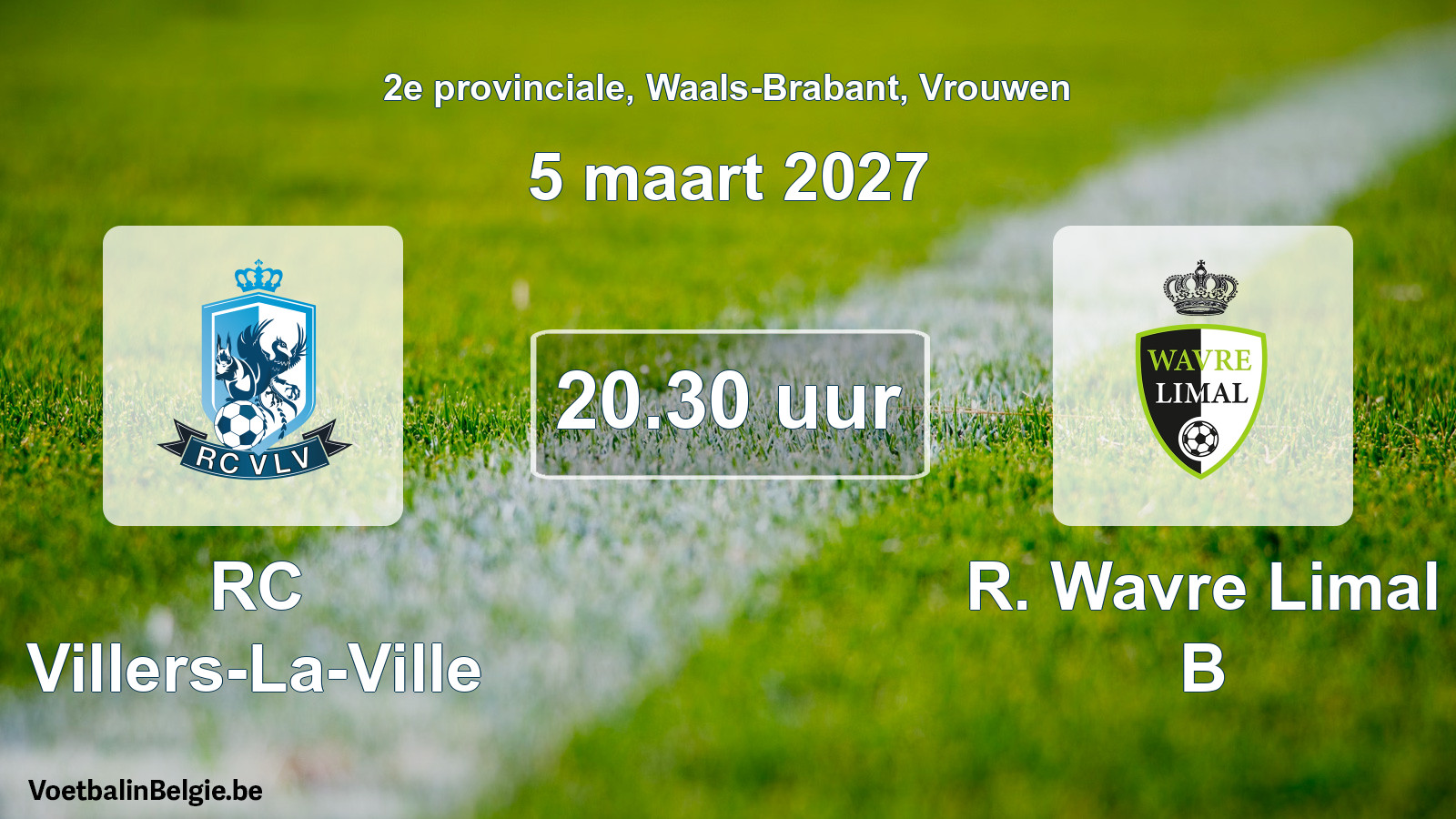 Geplande wedstrijd vrouwenvoetbal: RC Villers-La-Ville - R. Wavre Limal B (5 maart 2027)