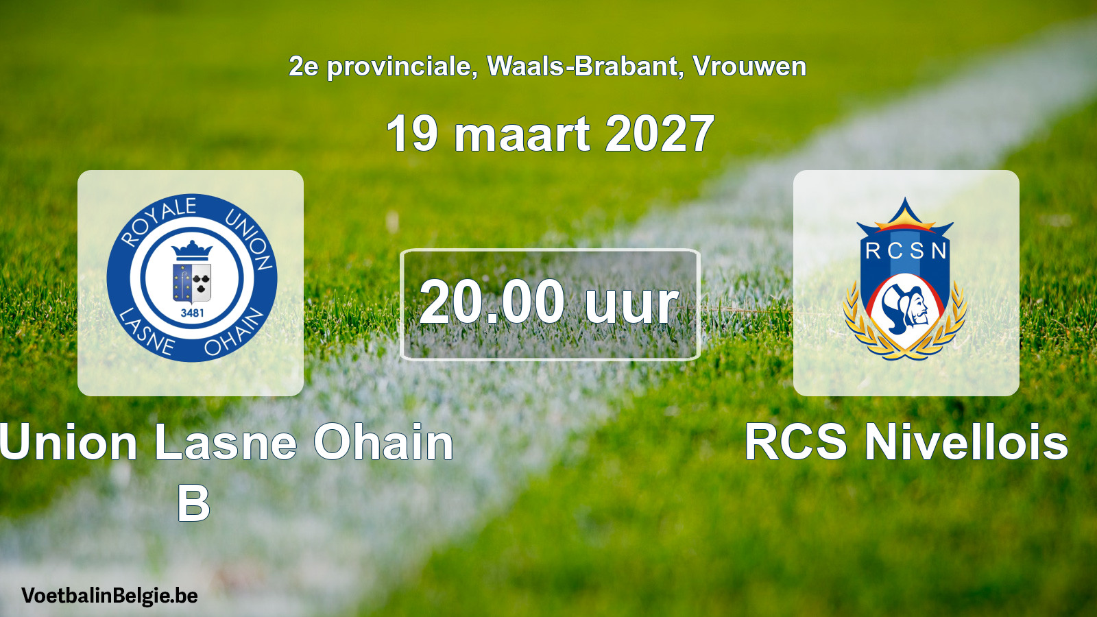 Geplande wedstrijd vrouwenvoetbal: R. Union Lasne Ohain B - RCS Nivellois (19 maart 2027)