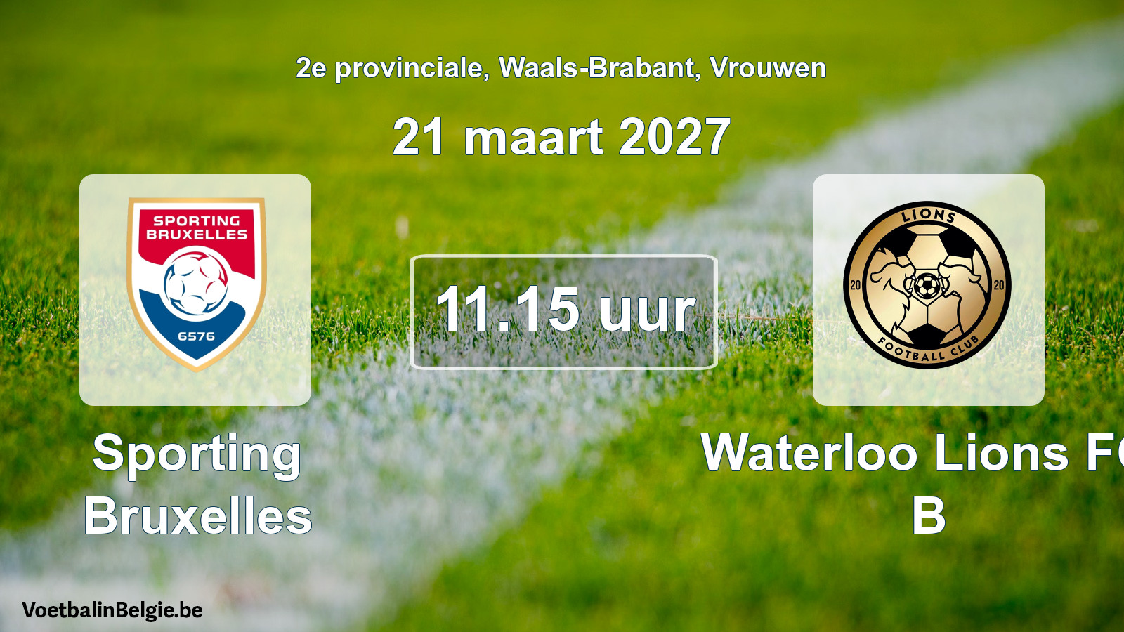 Geplande wedstrijd vrouwenvoetbal: Sporting Bruxelles - Waterloo Lions FC B (21 maart 2027)