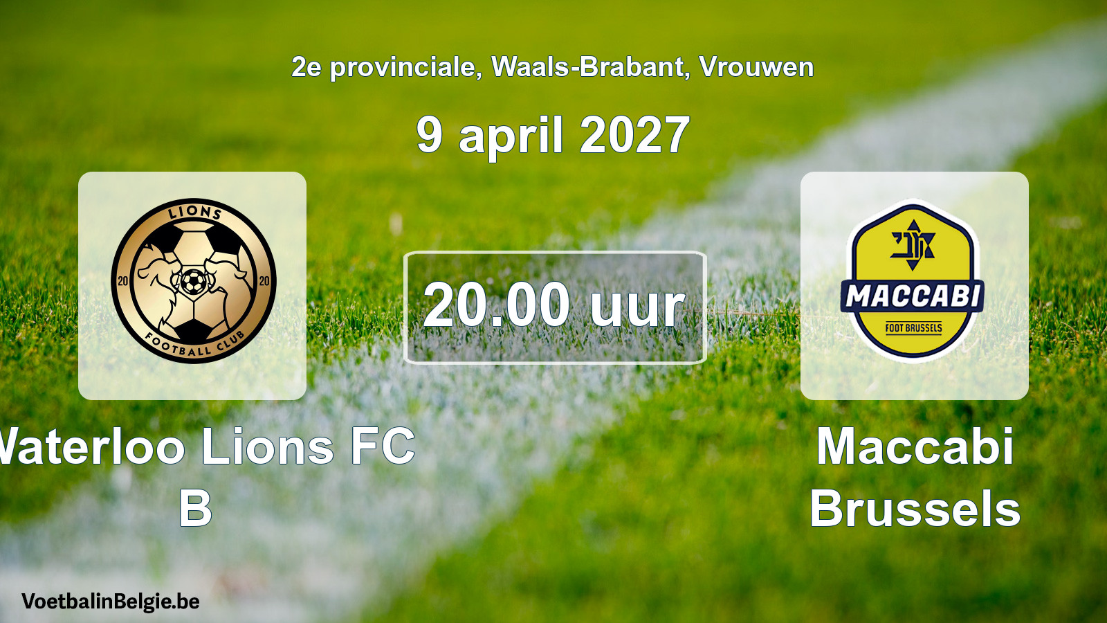 Geplande wedstrijd vrouwenvoetbal: Waterloo Lions FC B - Maccabi Brussels (9 april 2027)