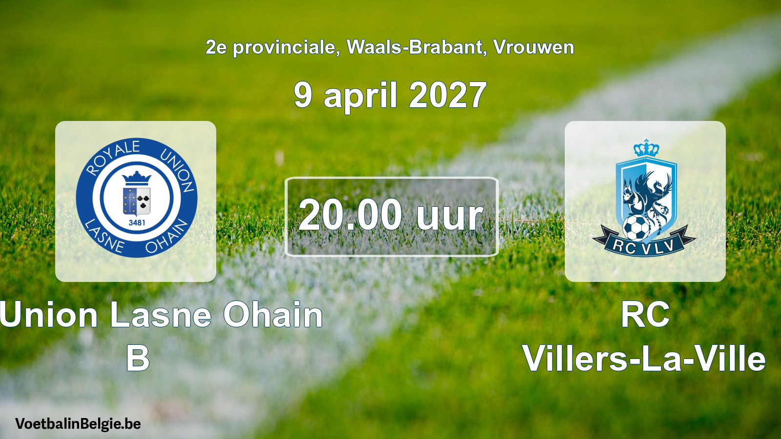 Geplande wedstrijd vrouwenvoetbal: R. Union Lasne Ohain B - RC Villers-La-Ville (9 april 2027)