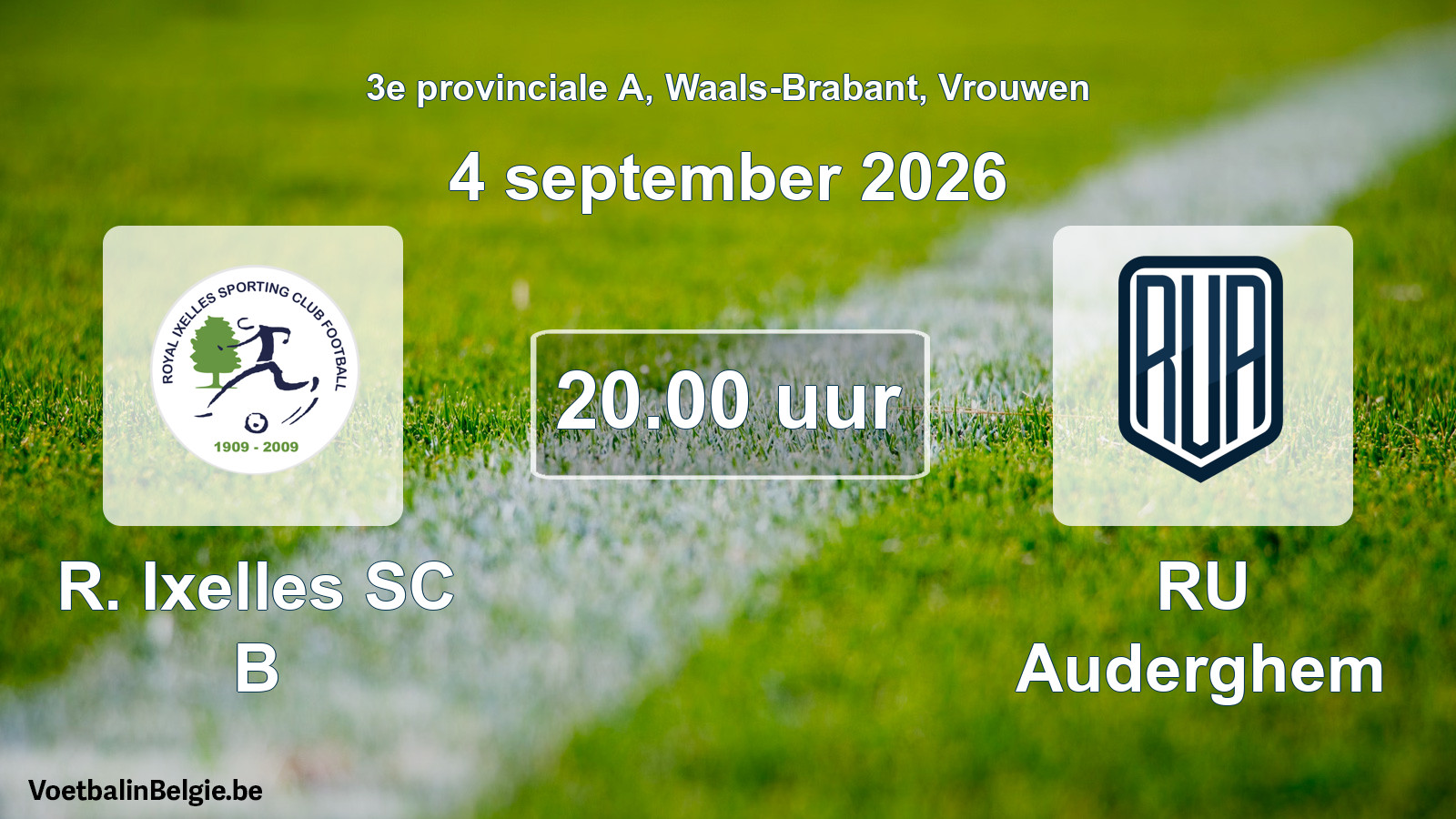 Geplande wedstrijd vrouwenvoetbal: R. Ixelles SC B - RU Auderghem (4 september 2026)