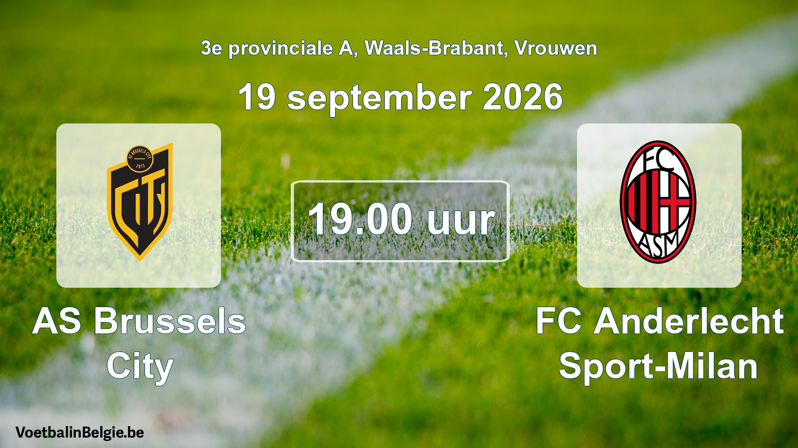 Geplande wedstrijd vrouwenvoetbal: AS Brussels City - FC Anderlecht Sport-Milan (19 september 2026)