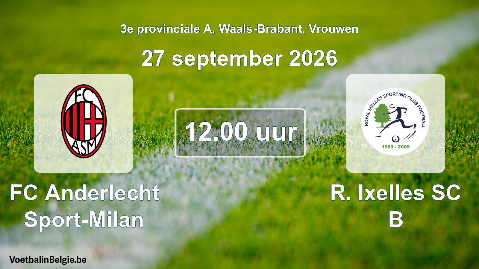 Geplande wedstrijd vrouwenvoetbal: FC Anderlecht Sport-Milan - R. Ixelles SC B (27 september 2026)