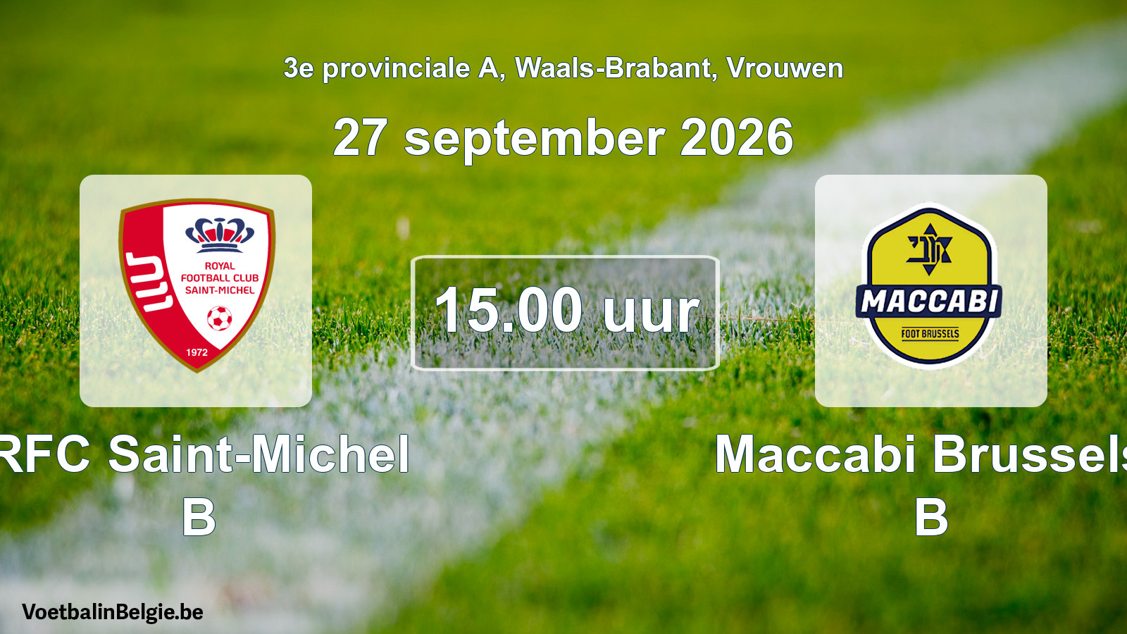 Geplande wedstrijd vrouwenvoetbal: RFC Saint-Michel B - Maccabi Brussels B (27 september 2026)