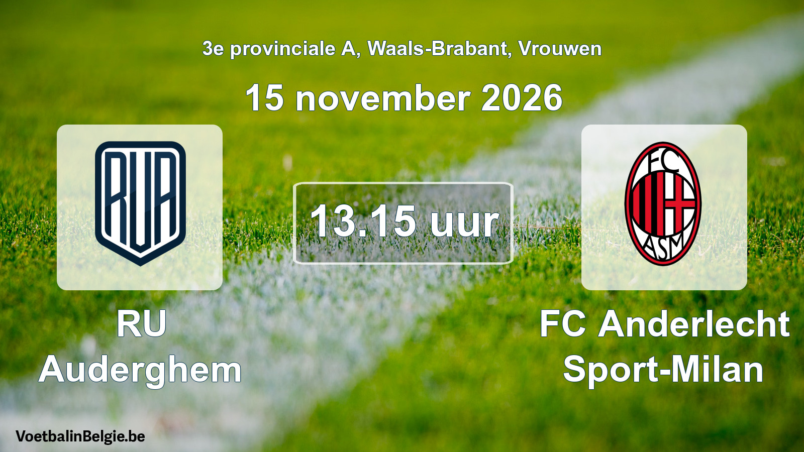 Geplande wedstrijd vrouwenvoetbal: RU Auderghem - FC Anderlecht Sport-Milan (15 november 2026)