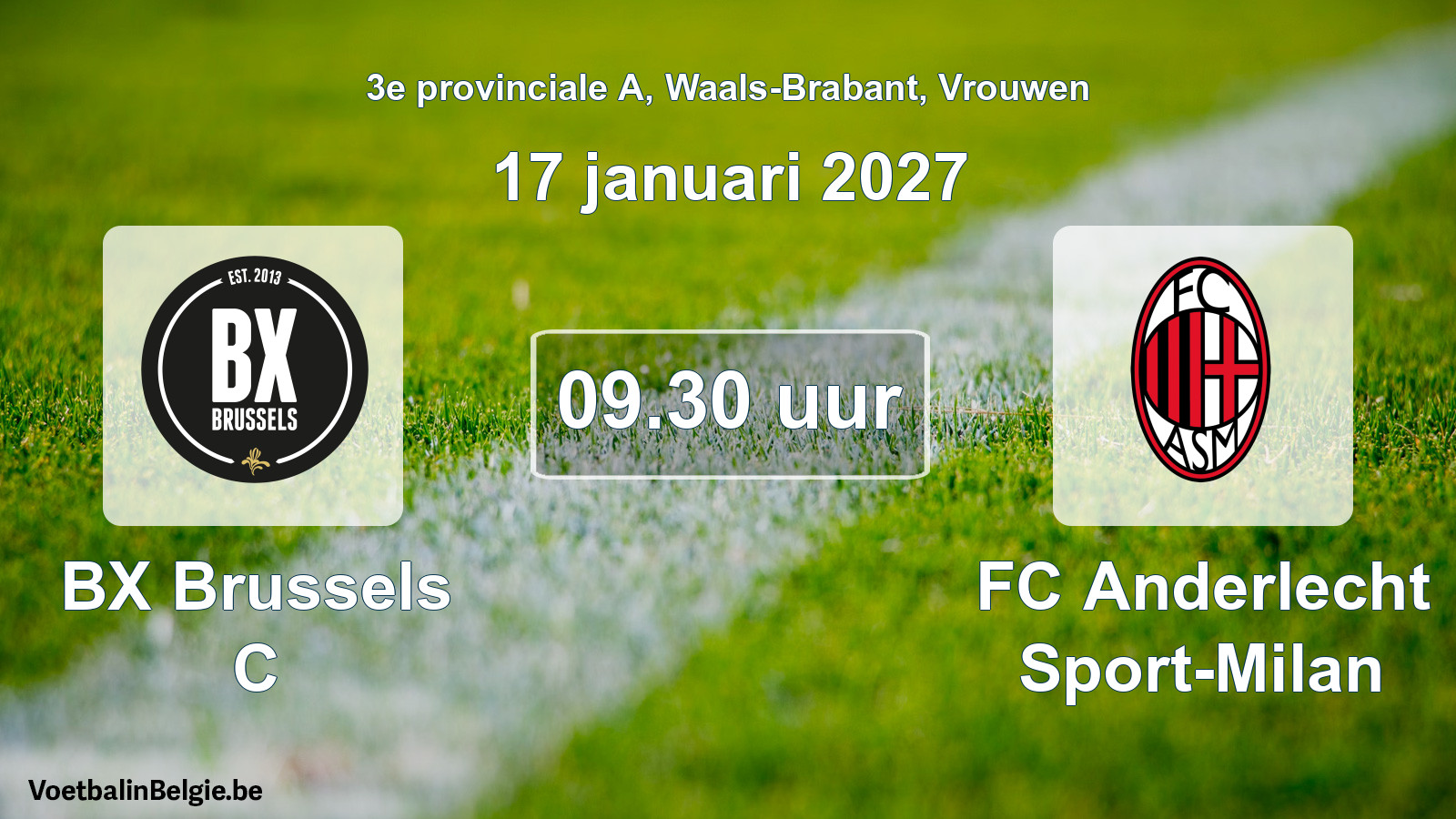 Geplande wedstrijd vrouwenvoetbal: BX Brussels C - FC Anderlecht Sport-Milan (17 januari 2027)
