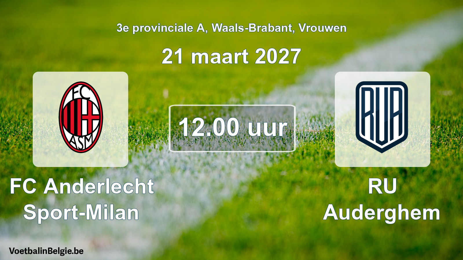 Geplande wedstrijd vrouwenvoetbal: FC Anderlecht Sport-Milan - RU Auderghem (21 maart 2027)