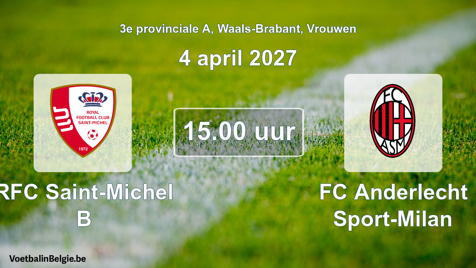 Geplande wedstrijd vrouwenvoetbal: RFC Saint-Michel B - FC Anderlecht Sport-Milan (4 april 2027)