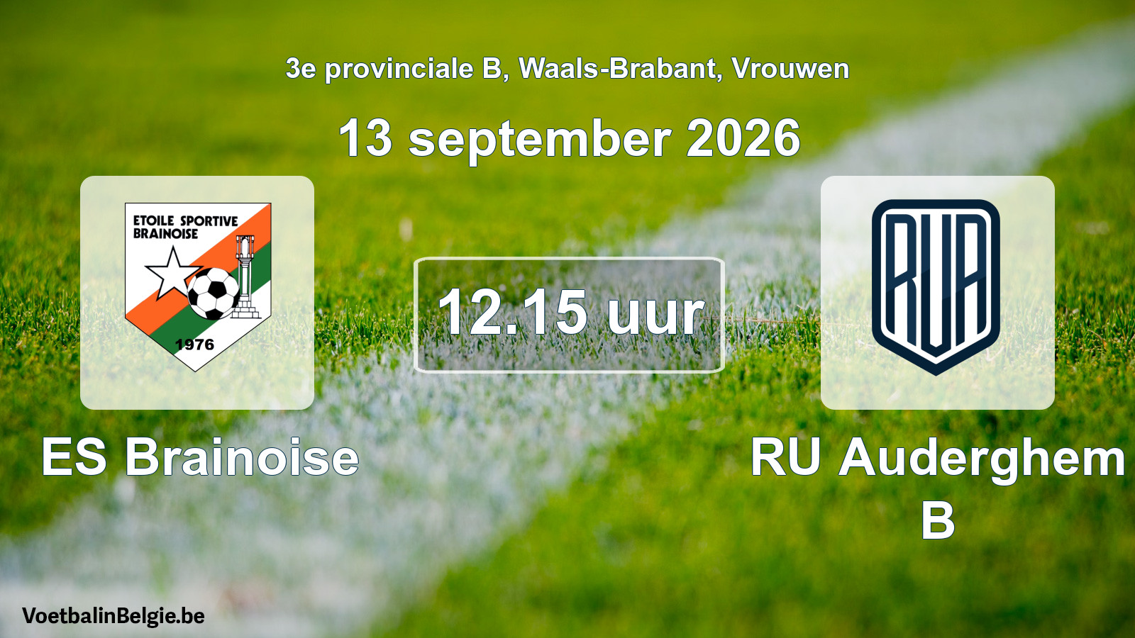 Geplande wedstrijd vrouwenvoetbal: ES Brainoise - RU Auderghem B (13 september 2026)