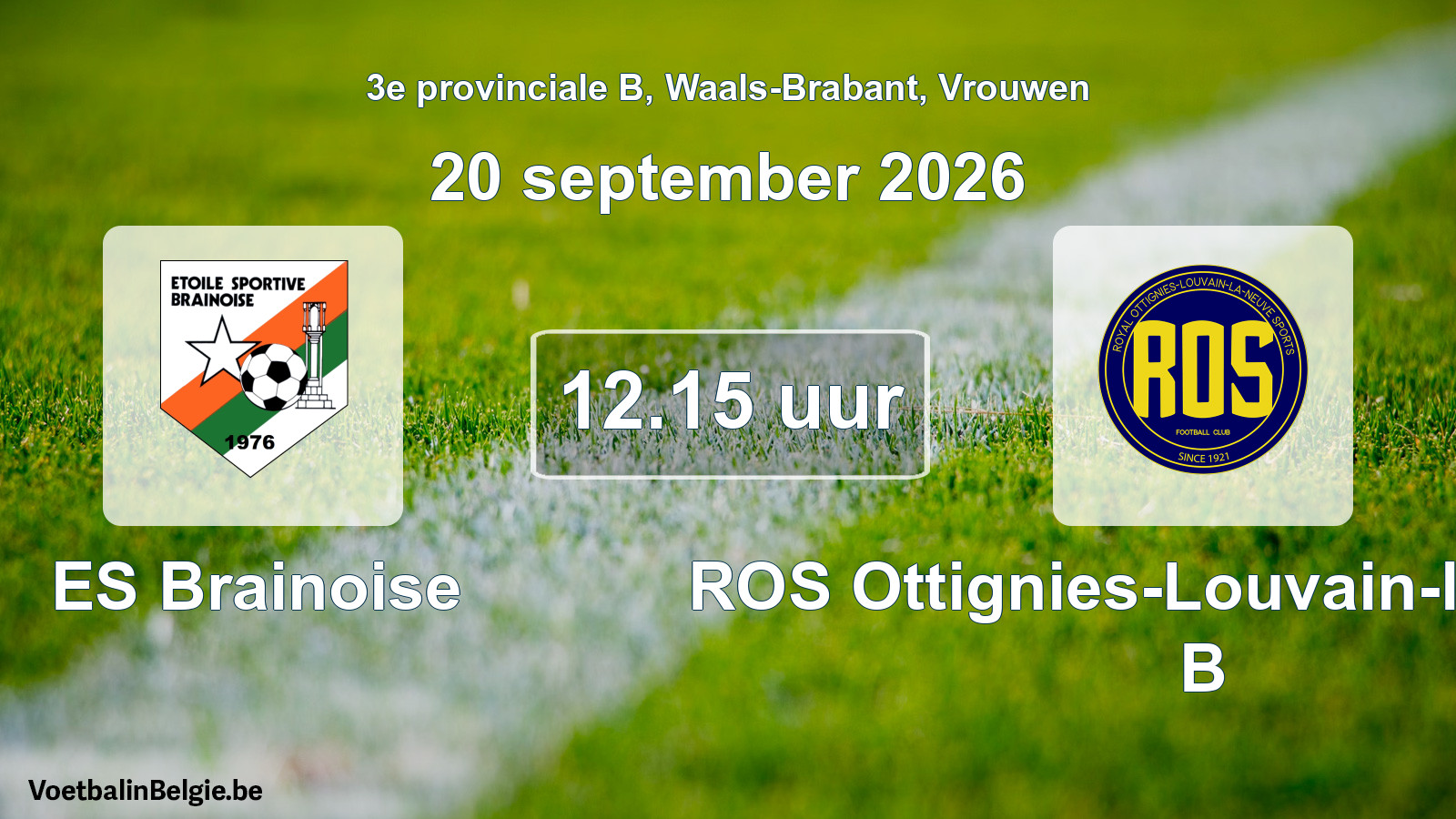 Geplande wedstrijd vrouwenvoetbal: ES Brainoise - ROS Ottignies-Louvain-la-Neuve B (20 september 2026)