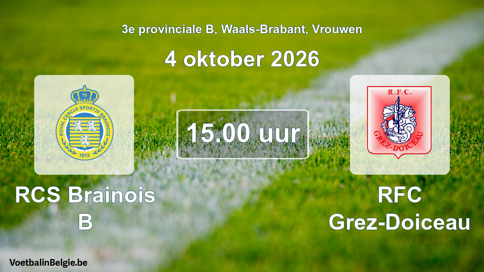 Geplantes Spiel frauen-Fußball: RCS Brainois B - RFC Grez-Doiceau (4 Oktober 2026)
