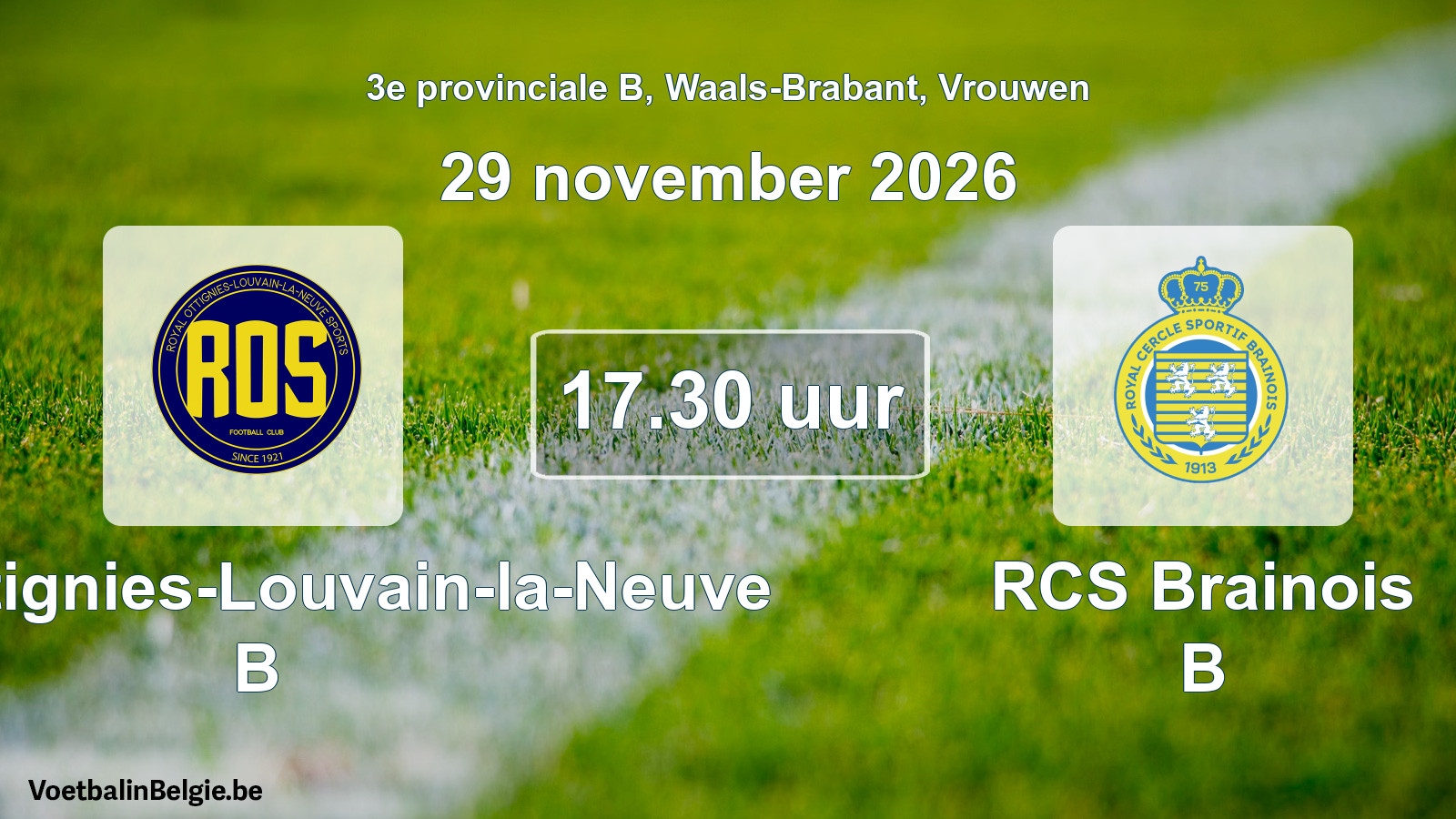 Geplande wedstrijd vrouwenvoetbal: ROS Ottignies-Louvain-la-Neuve B - RCS Brainois B (29 november 2026)