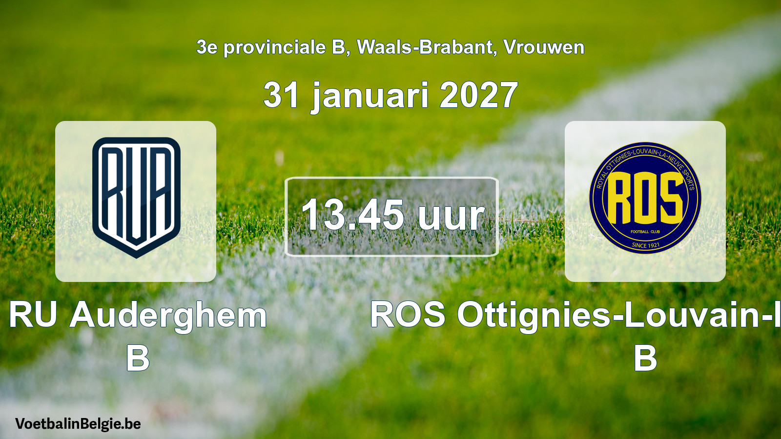 Geplande wedstrijd vrouwenvoetbal: RU Auderghem B - ROS Ottignies-Louvain-la-Neuve B (31 januari 2027)