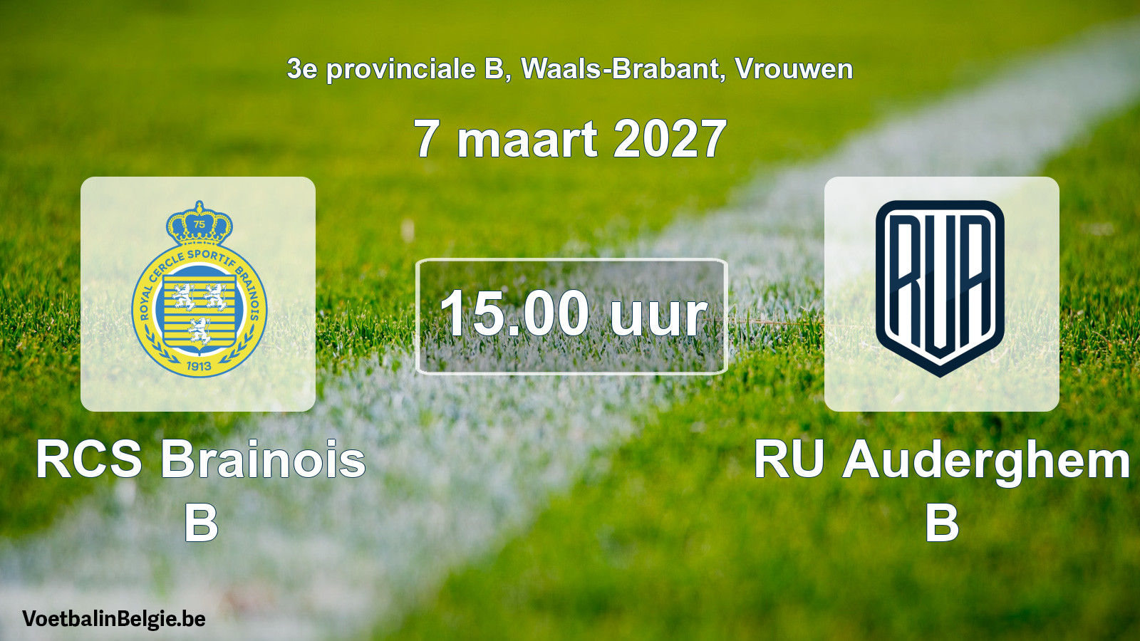 Geplantes Spiel frauen-Fußball: RCS Brainois B - RU Auderghem B (7 März 2027)