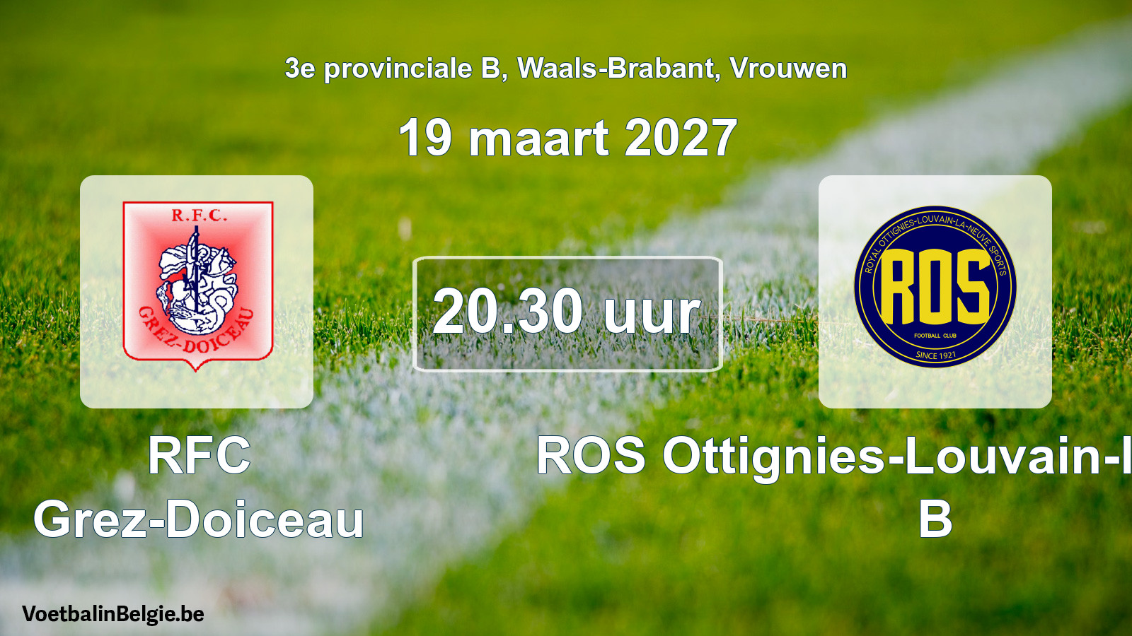 Geplande wedstrijd vrouwenvoetbal: RFC Grez-Doiceau - ROS Ottignies-Louvain-la-Neuve B (19 maart 2027)