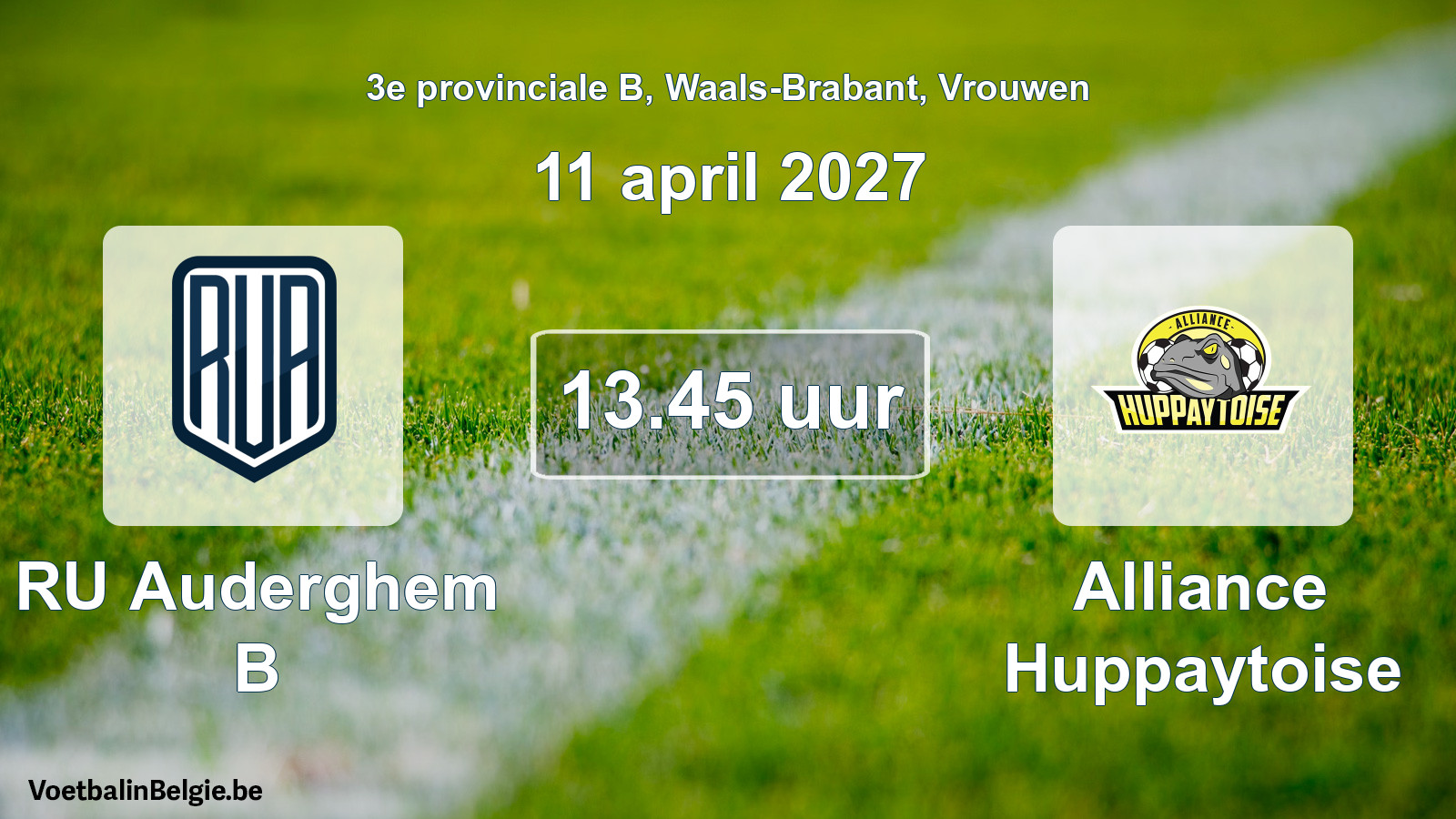 Match prévu football femmes: RU Auderghem B - Alliance Huppaytoise (11 avril 2027)