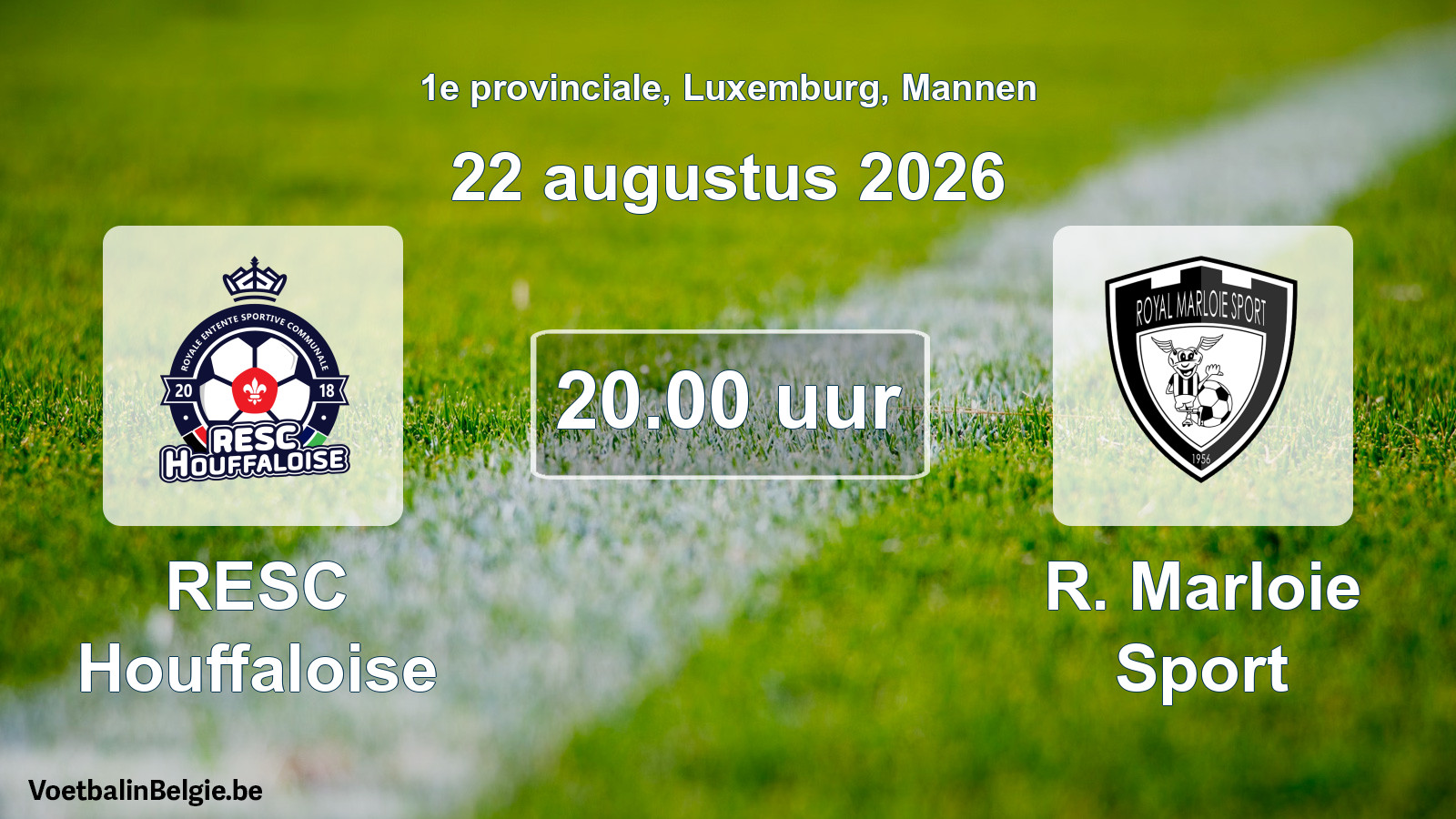 Geplande wedstrijd mannenvoetbal: RESC Houffaloise - R. Marloie Sport (22 augustus 2026)