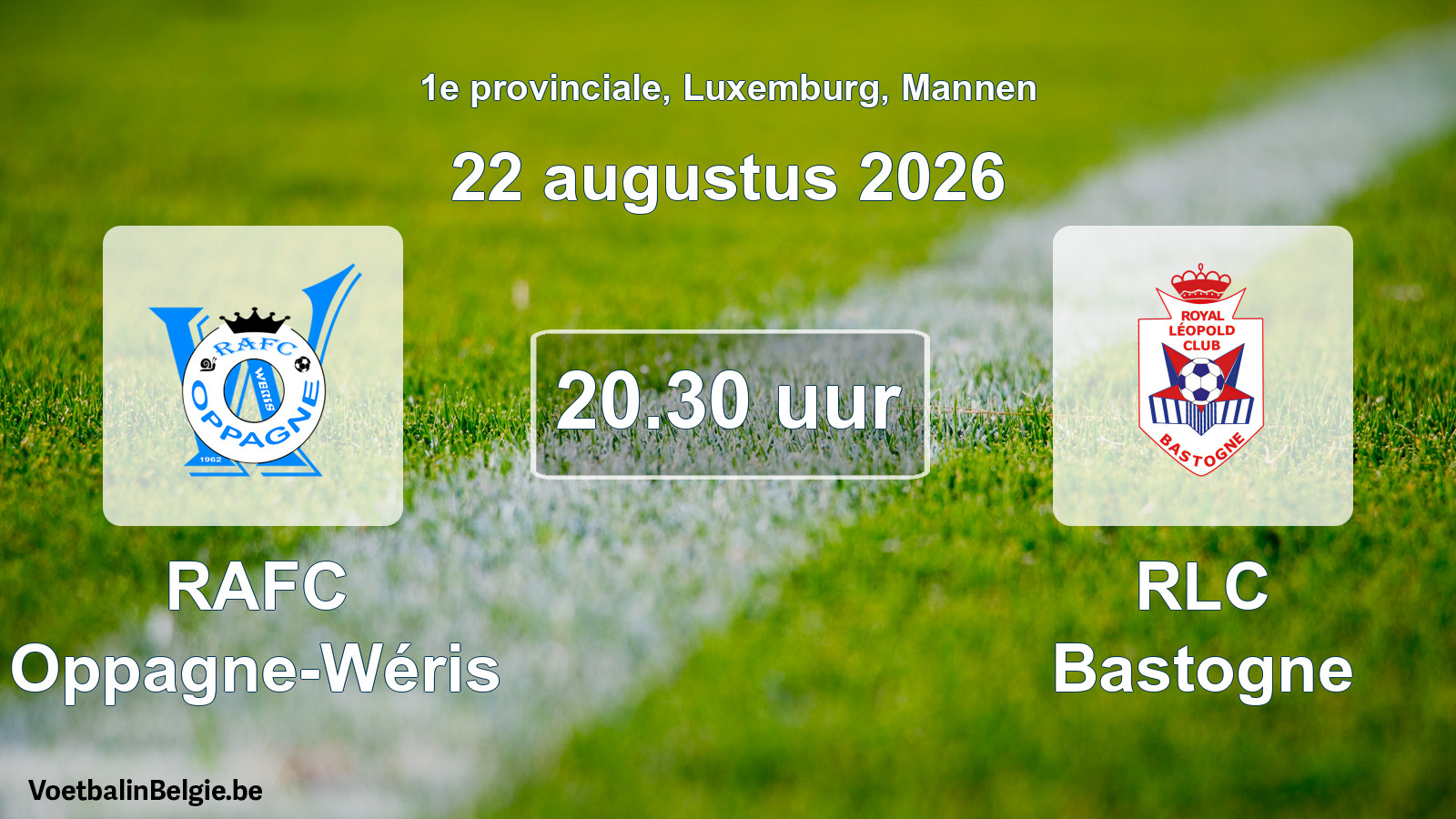 Geplande wedstrijd mannenvoetbal: RAFC Oppagne-Wéris - RLC Bastogne (22 augustus 2026)