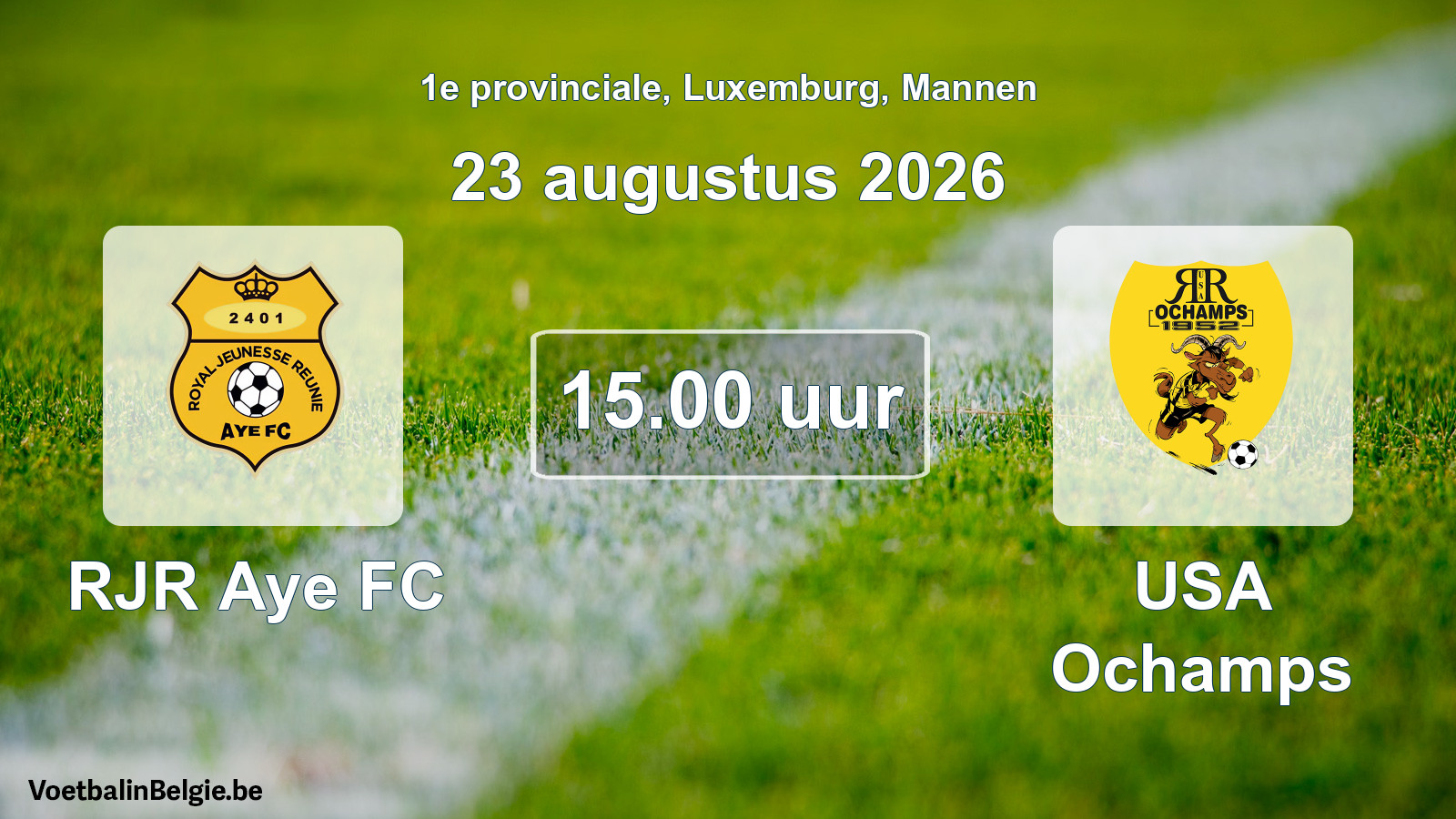 Geplande wedstrijd mannenvoetbal: RJR Aye FC - USA Ochamps (23 augustus 2026)