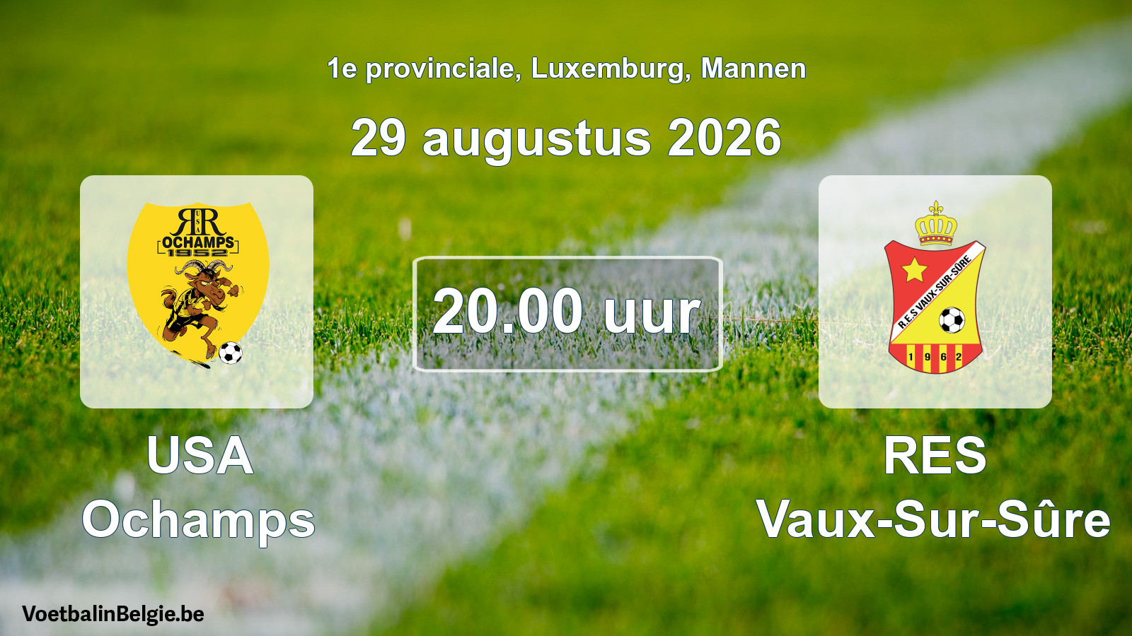 Geplande wedstrijd mannenvoetbal: USA Ochamps - RES Vaux-Sur-Sûre (29 augustus 2026)