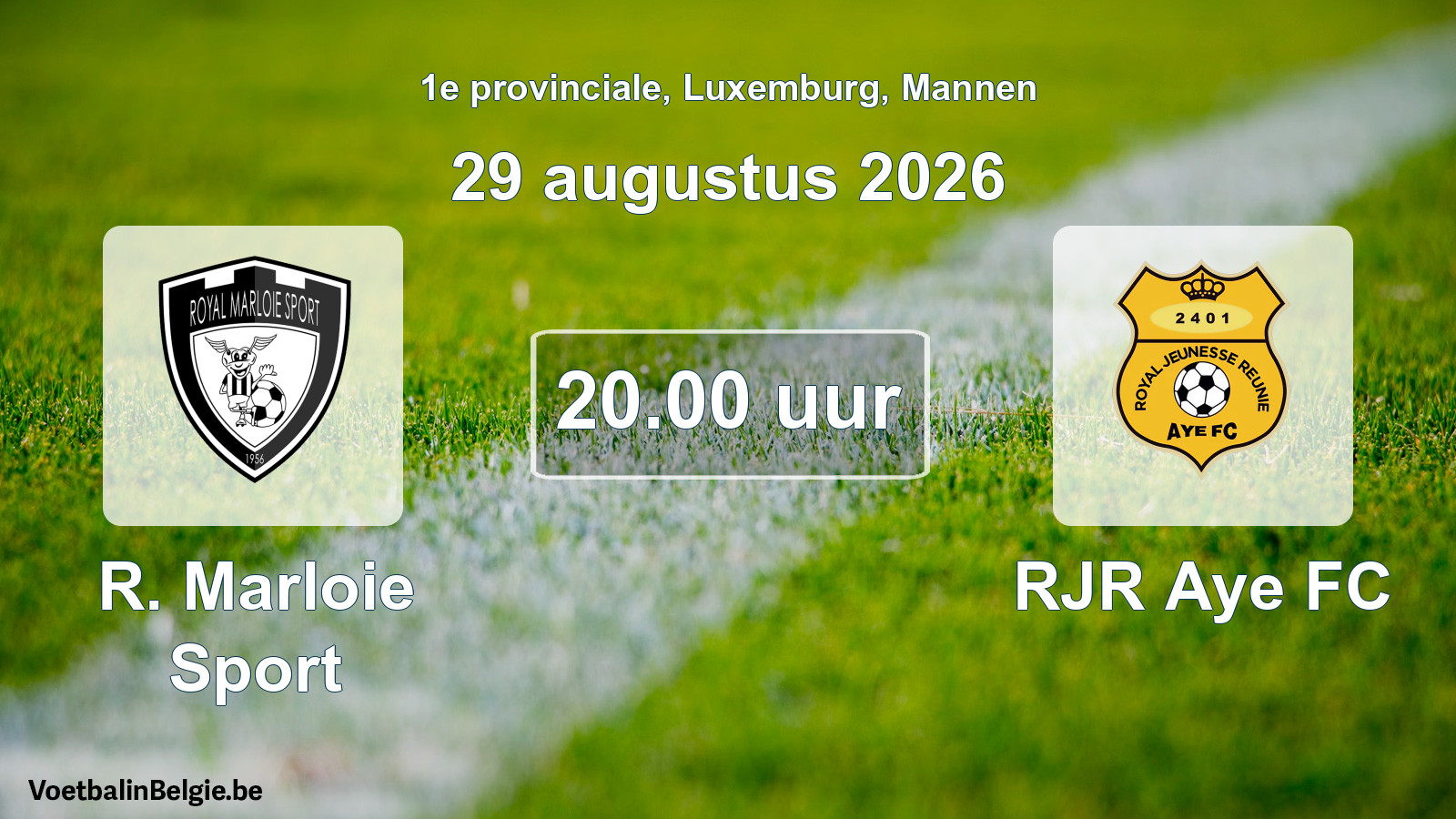 Match prévu football hommes: R. Marloie Sport - RJR Aye FC (29 août 2026)