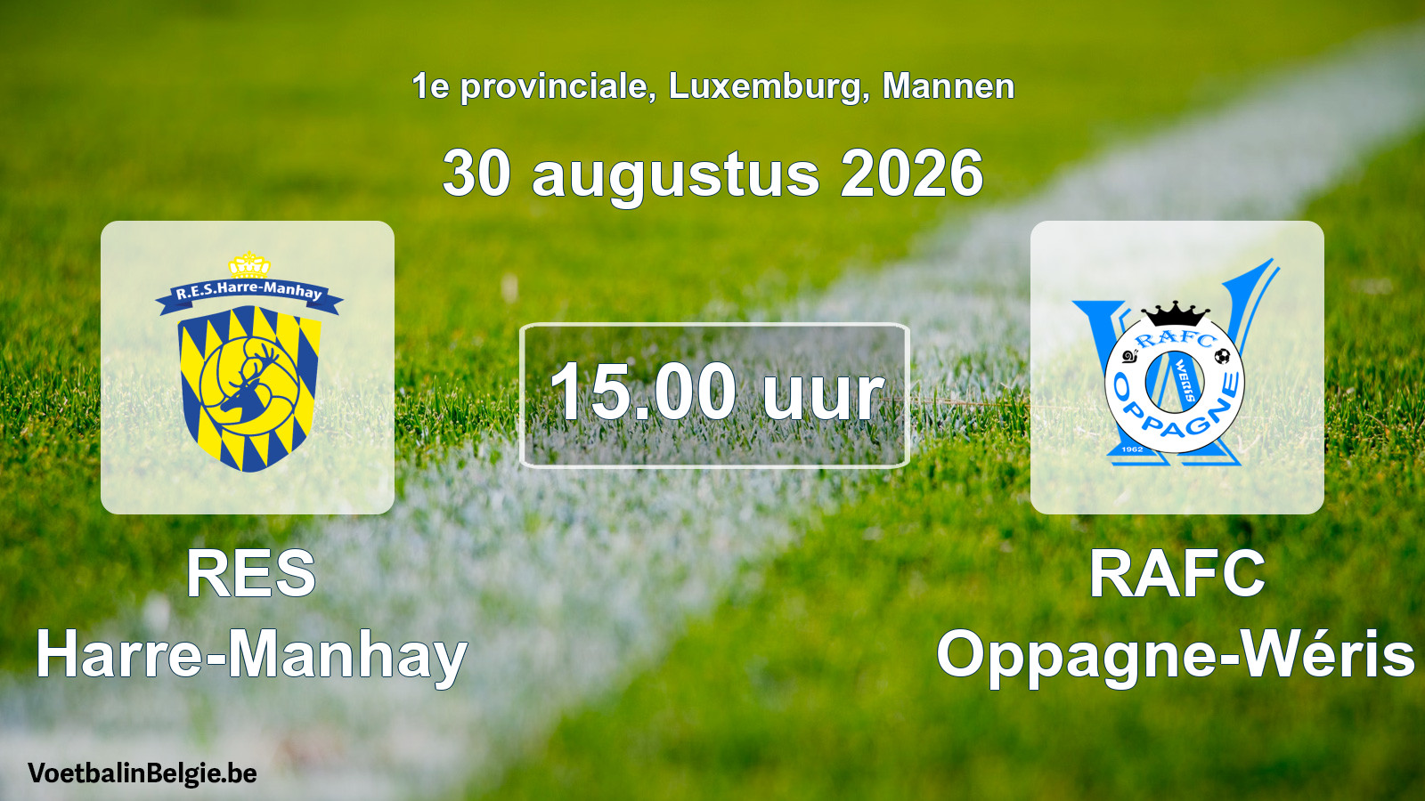 Geplande wedstrijd mannenvoetbal: RES Harre-Manhay - RAFC Oppagne-Wéris (30 augustus 2026)