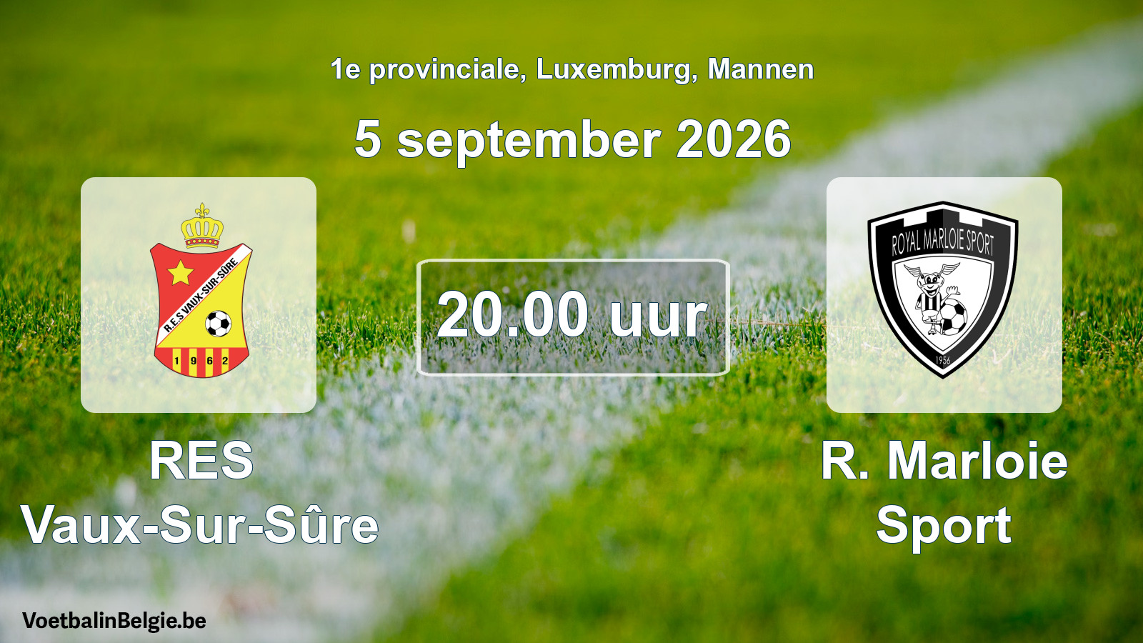 Geplande wedstrijd mannenvoetbal: RES Vaux-Sur-Sûre - R. Marloie Sport (5 september 2026)
