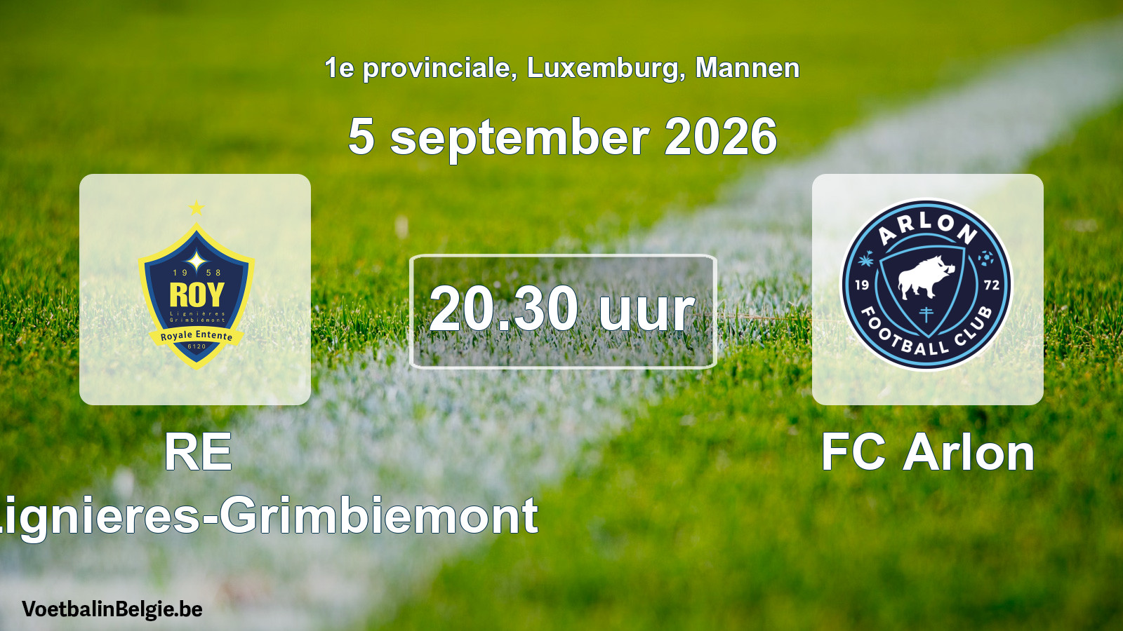 Geplande wedstrijd mannenvoetbal: RE Roy-Lignieres-Grimbiemont - FC Arlon (5 september 2026)