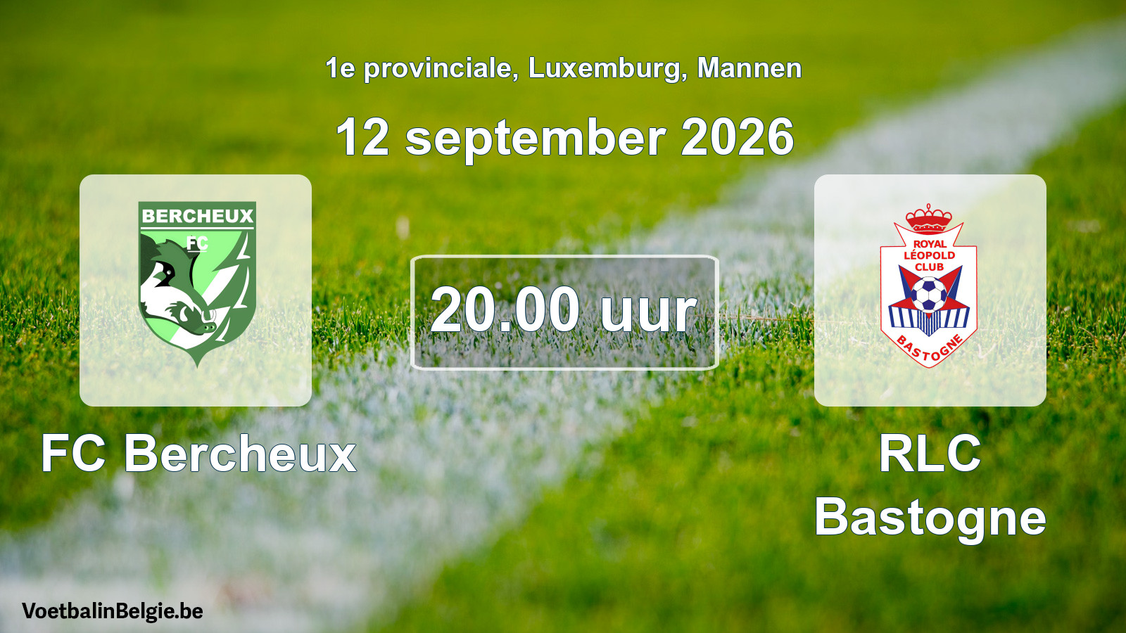 Geplande wedstrijd mannenvoetbal: FC Bercheux - RLC Bastogne (12 september 2026)