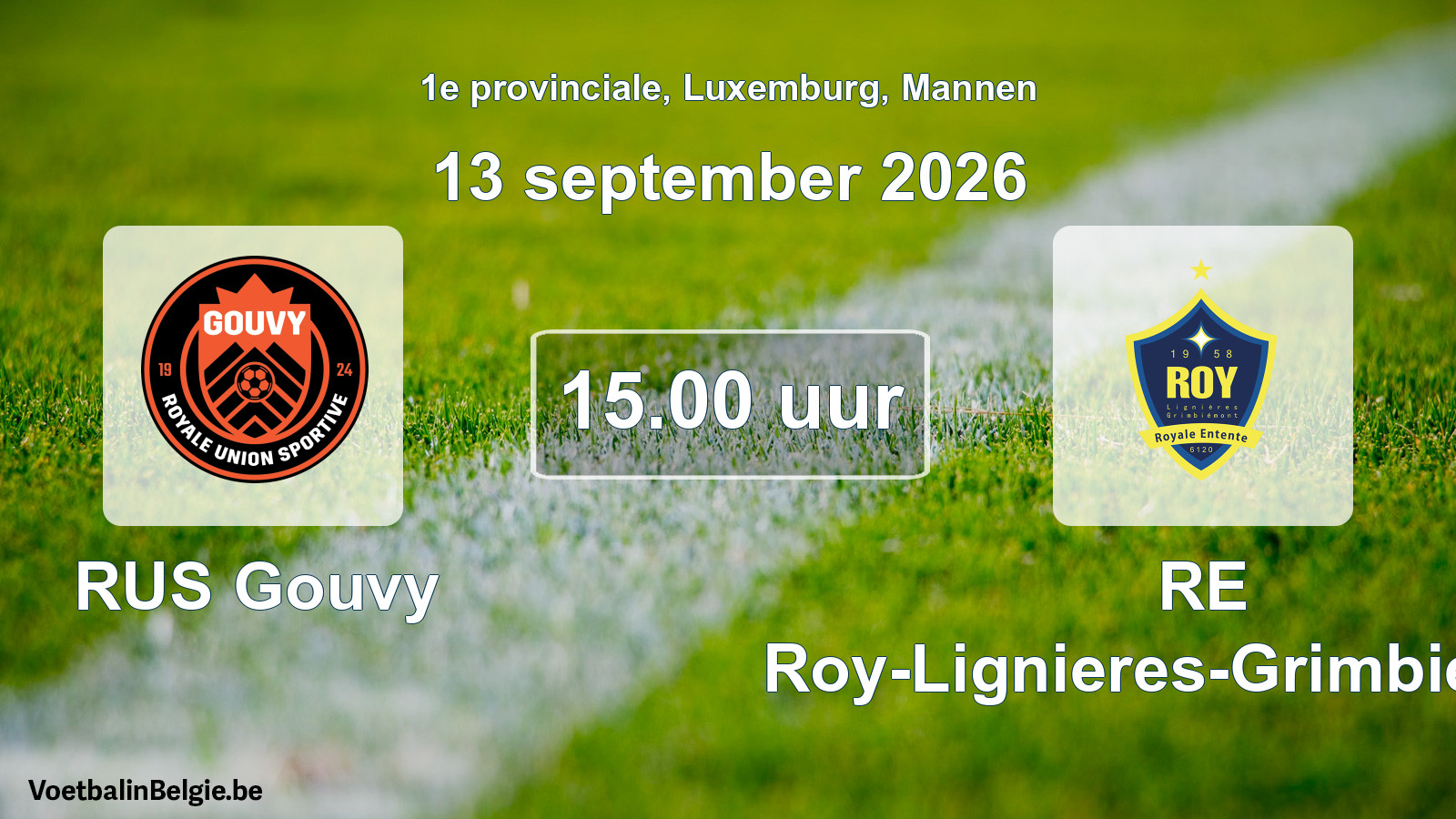 Geplande wedstrijd mannenvoetbal: RUS Gouvy - RE Roy-Lignieres-Grimbiemont (13 september 2026)