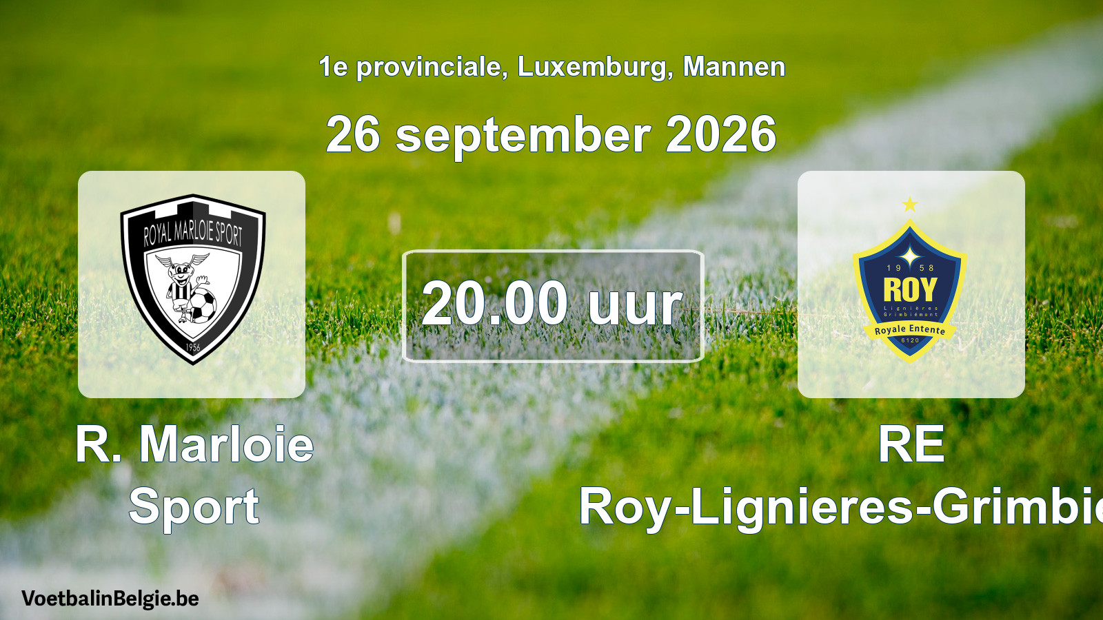 Geplande wedstrijd mannenvoetbal: R. Marloie Sport - RE Roy-Lignieres-Grimbiemont (26 september 2026)