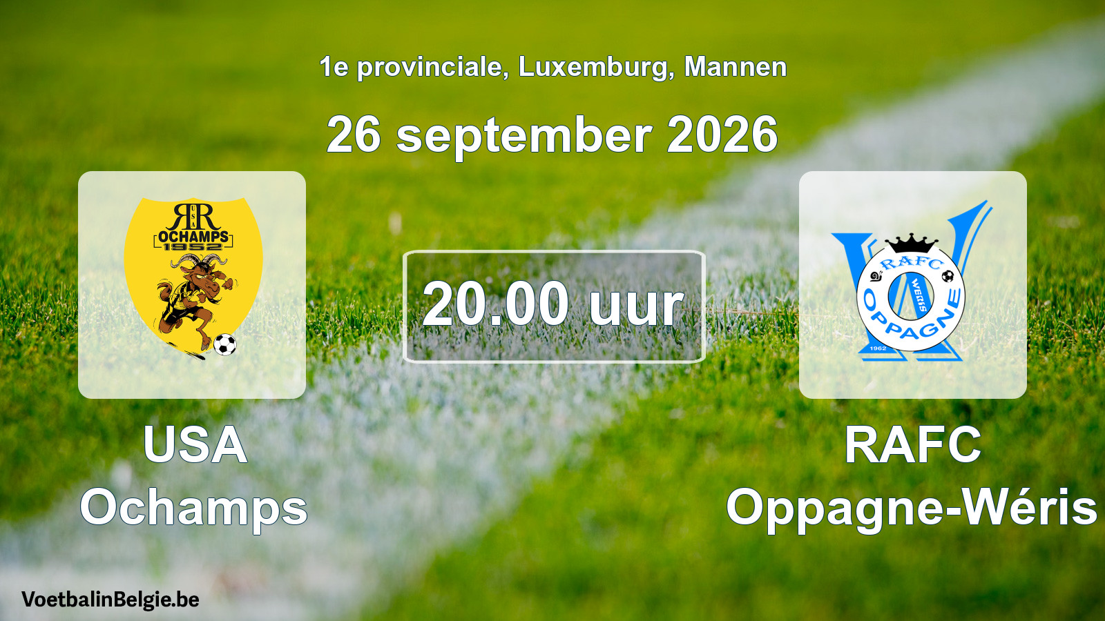 Geplande wedstrijd mannenvoetbal: USA Ochamps - RAFC Oppagne-Wéris (26 september 2026)