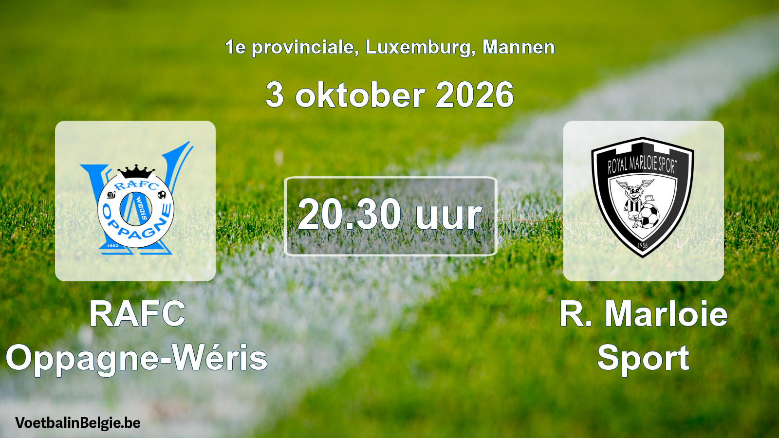 Scheduled match men football: RAFC Oppagne-Wéris - R. Marloie Sport (3 October 2026)