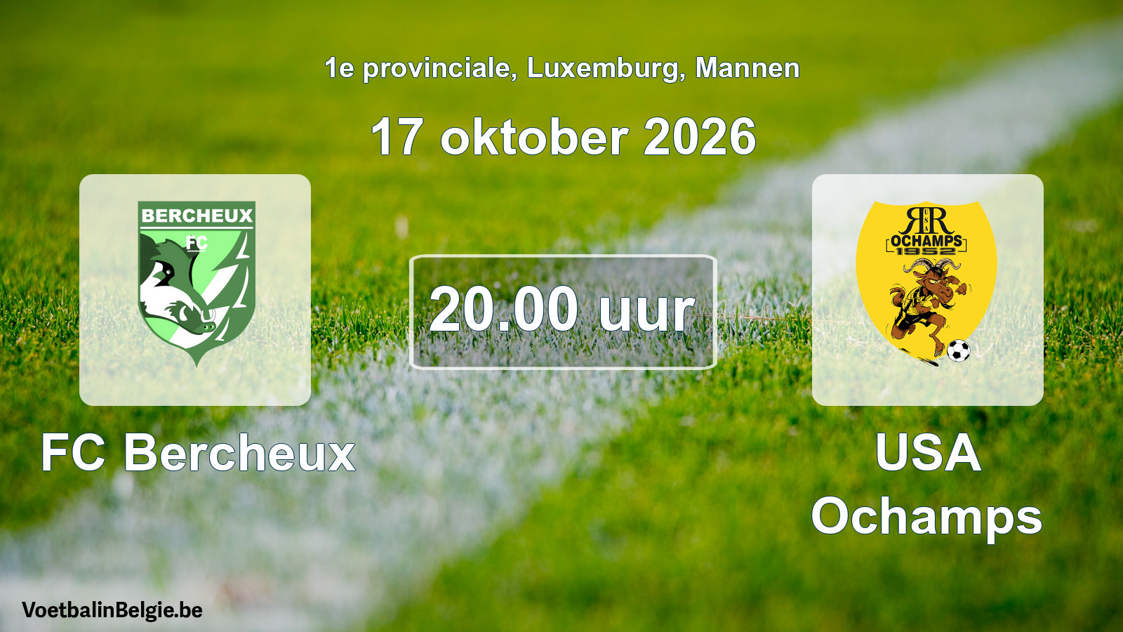 Geplande wedstrijd mannenvoetbal: FC Bercheux - USA Ochamps (17 oktober 2026)