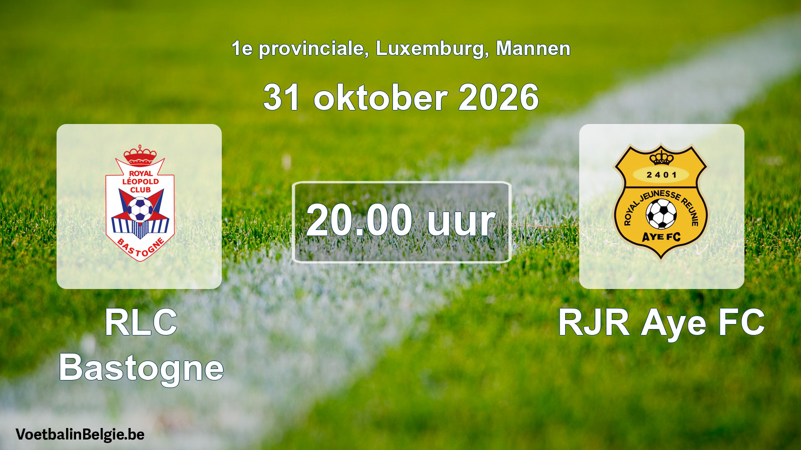 Geplande wedstrijd mannenvoetbal: RLC Bastogne - RJR Aye FC (31 oktober 2026)